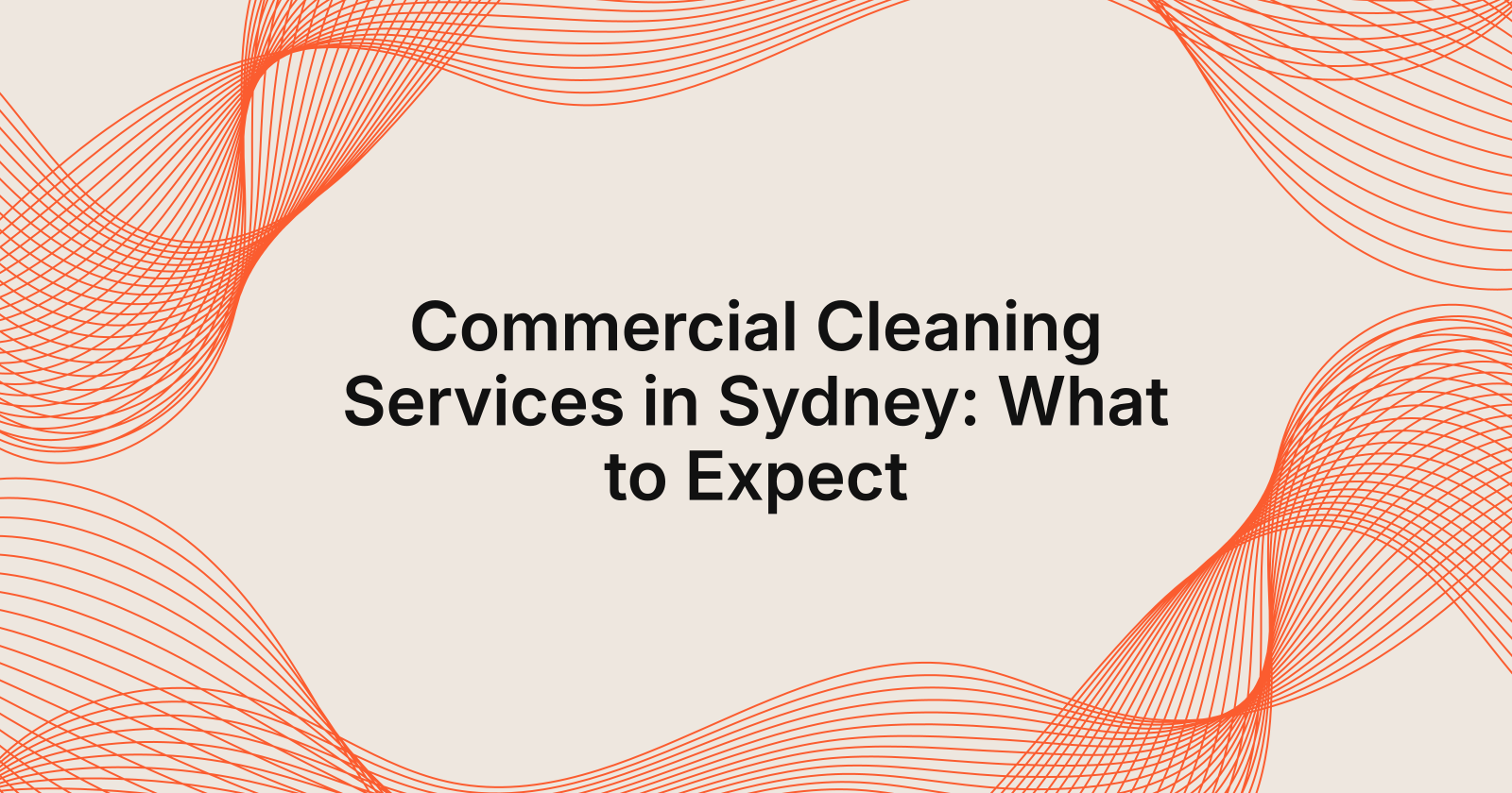 Commercial Cleaning Services in Sydney: What to Expect