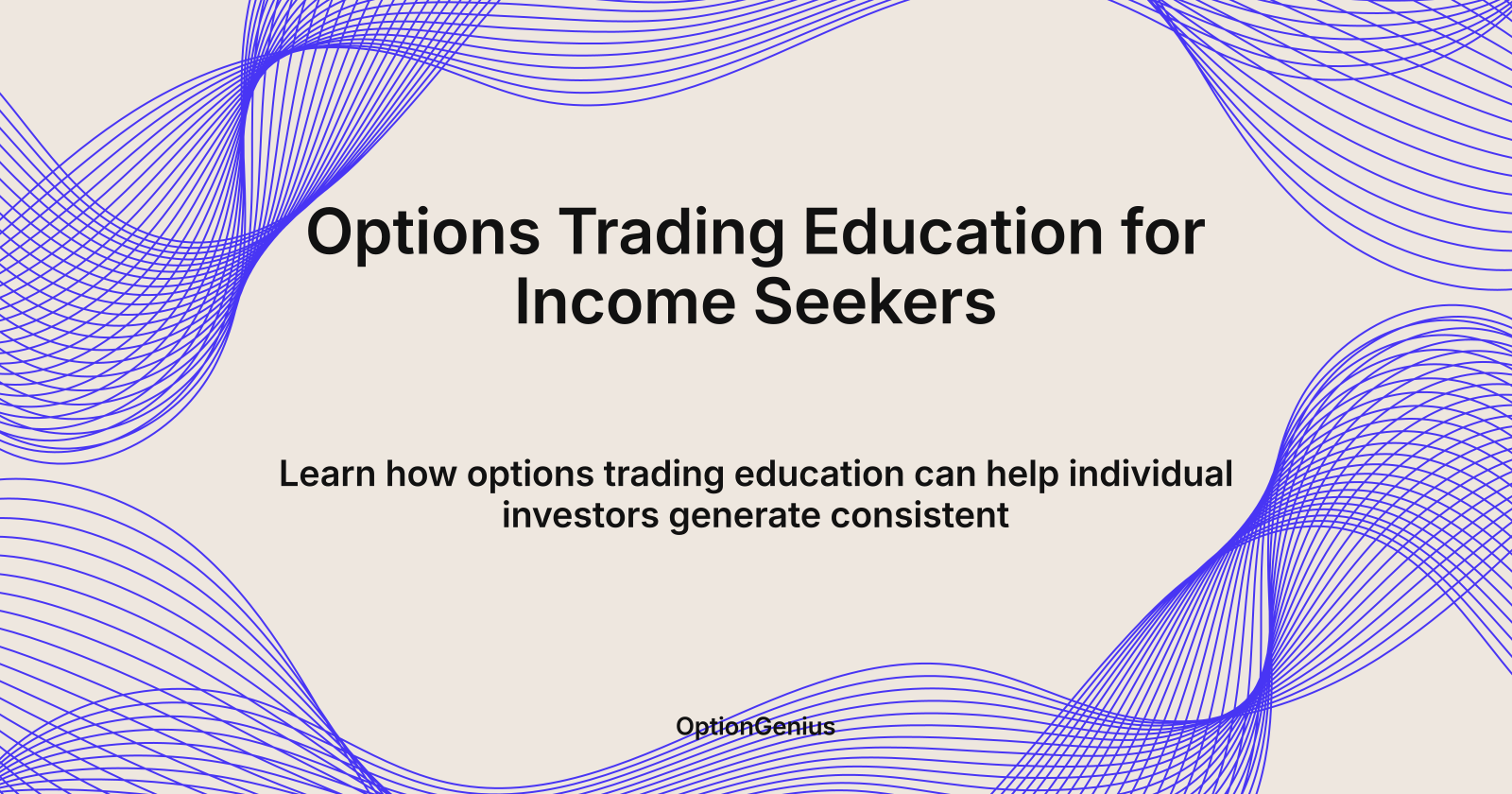 Options Trading Education for Income Seekers, options trading education for individual investors