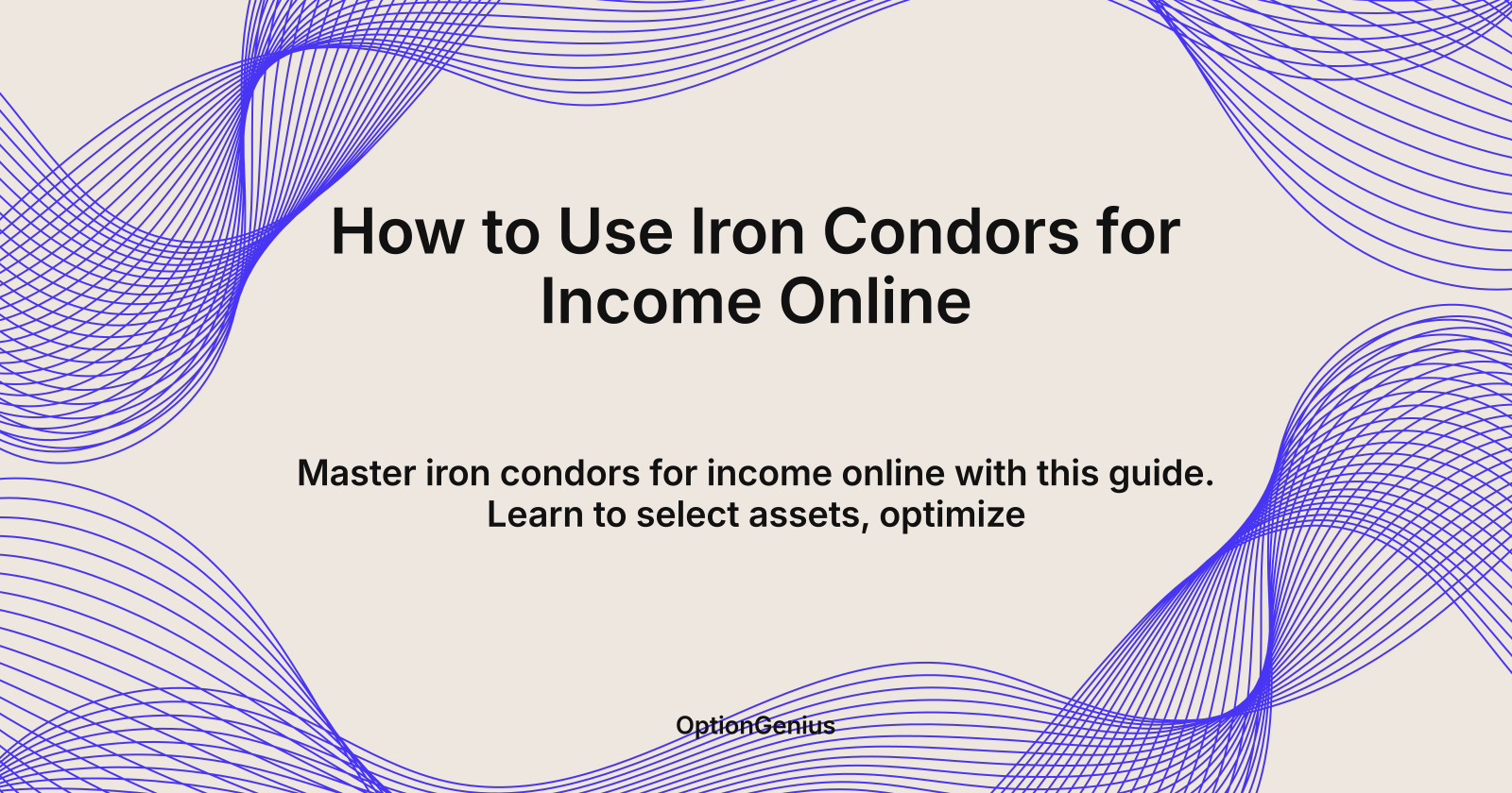How to Use Iron Condors for Income Online