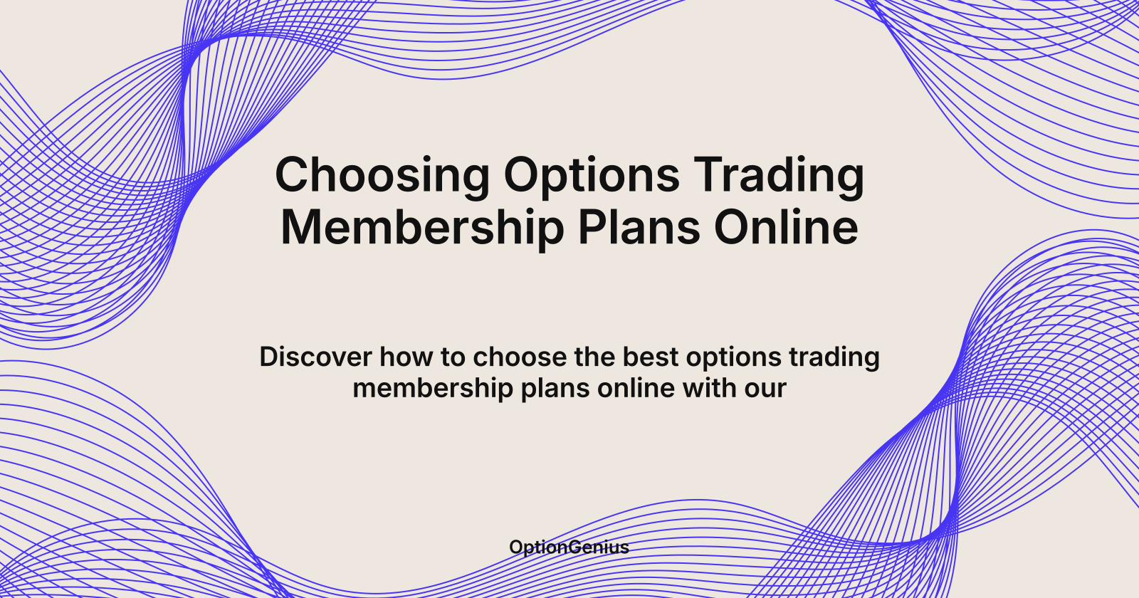 Choosing Options Trading Membership Plans Online, how do I choose options trading membership plans online?