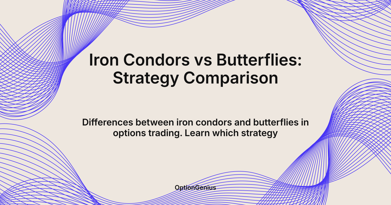 Iron Condors vs Butterflies: Strategy Comparison, iron condors vs butterflies strategies