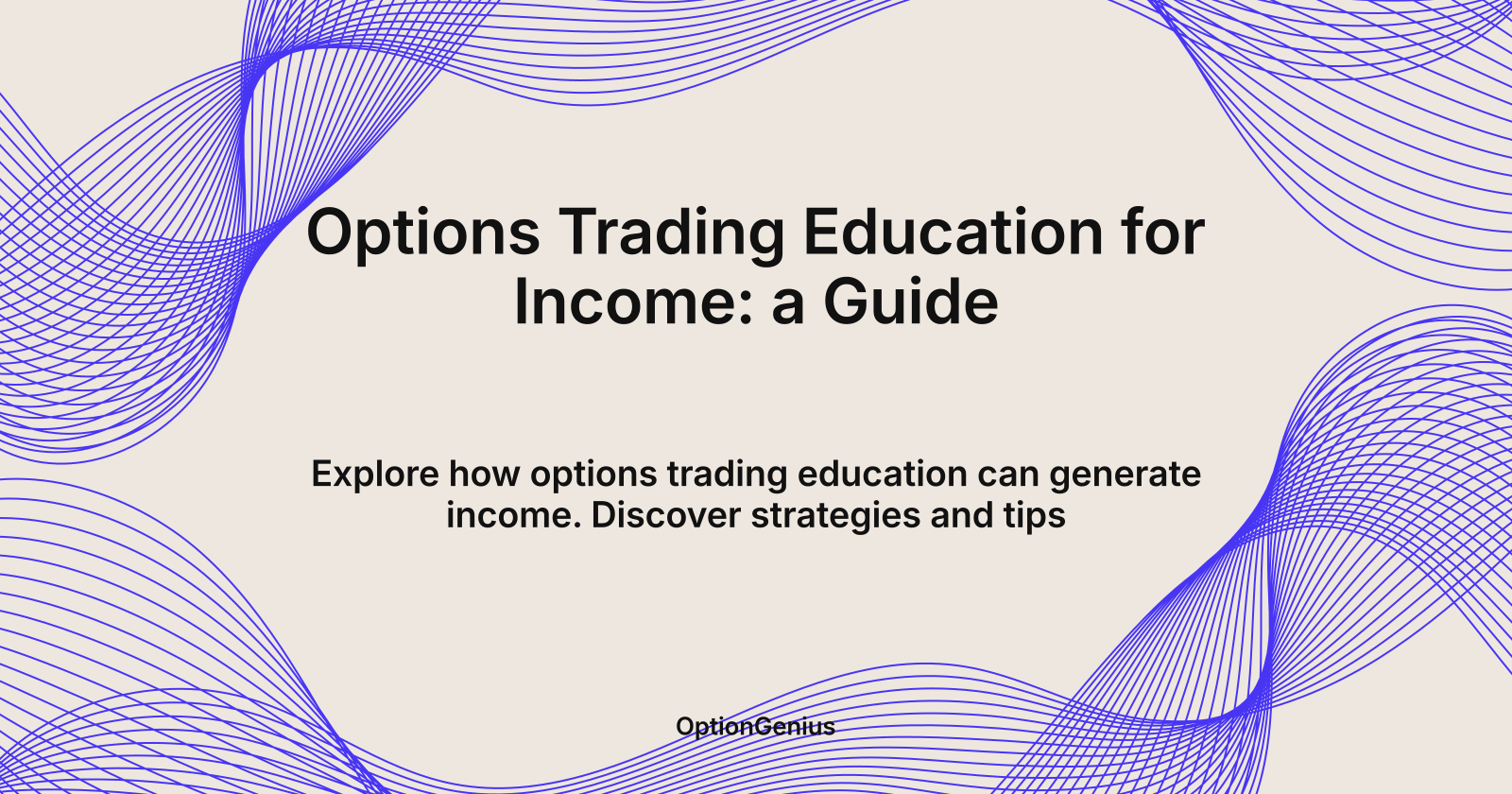 Options Trading Education for Income: a Guide, options trading education for income generation