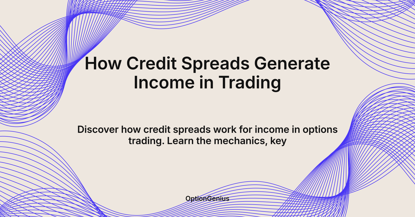 How Credit Spreads Generate Income in Trading, how do credit spreads work for income?