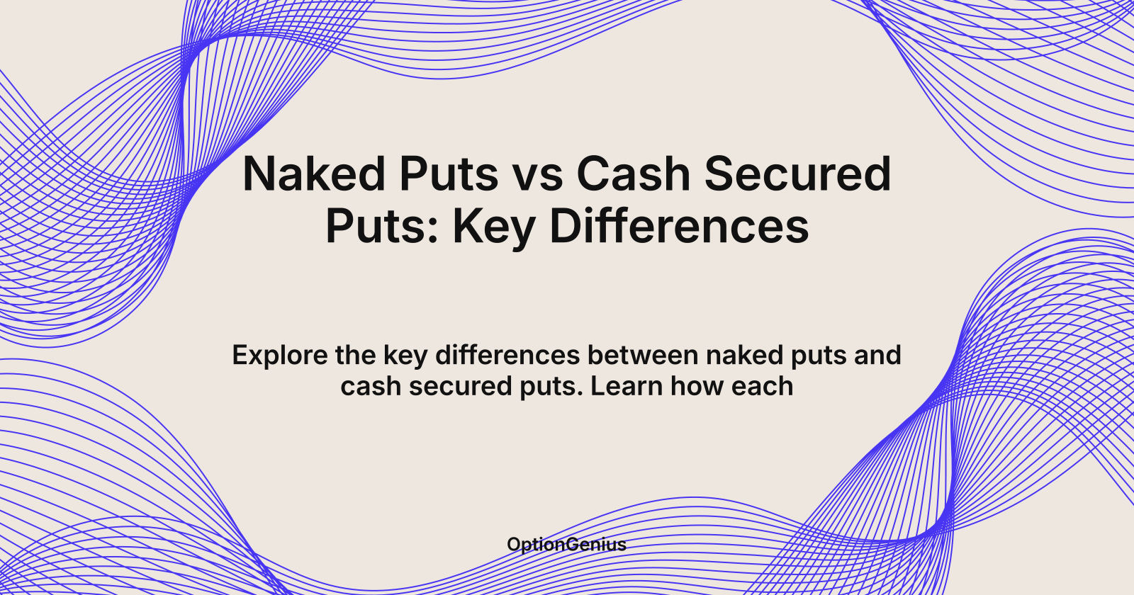 Naked Puts vs Cash Secured Puts: Key Differences