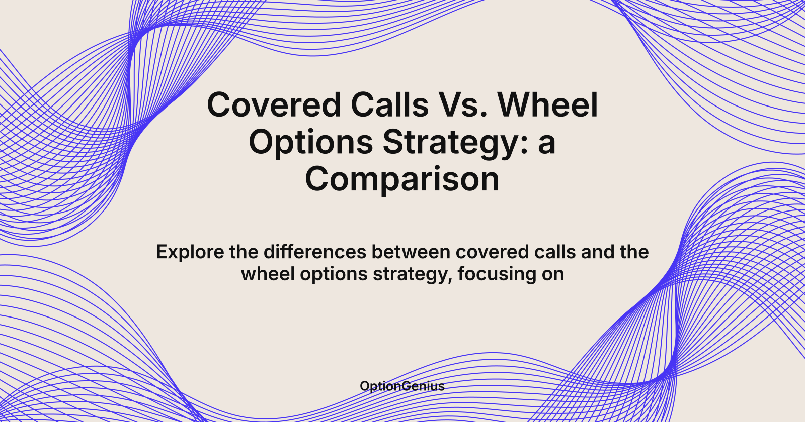 Covered Calls Vs. Wheel Options Strategy: a Comparison, covered calls compared to the wheel options strategy