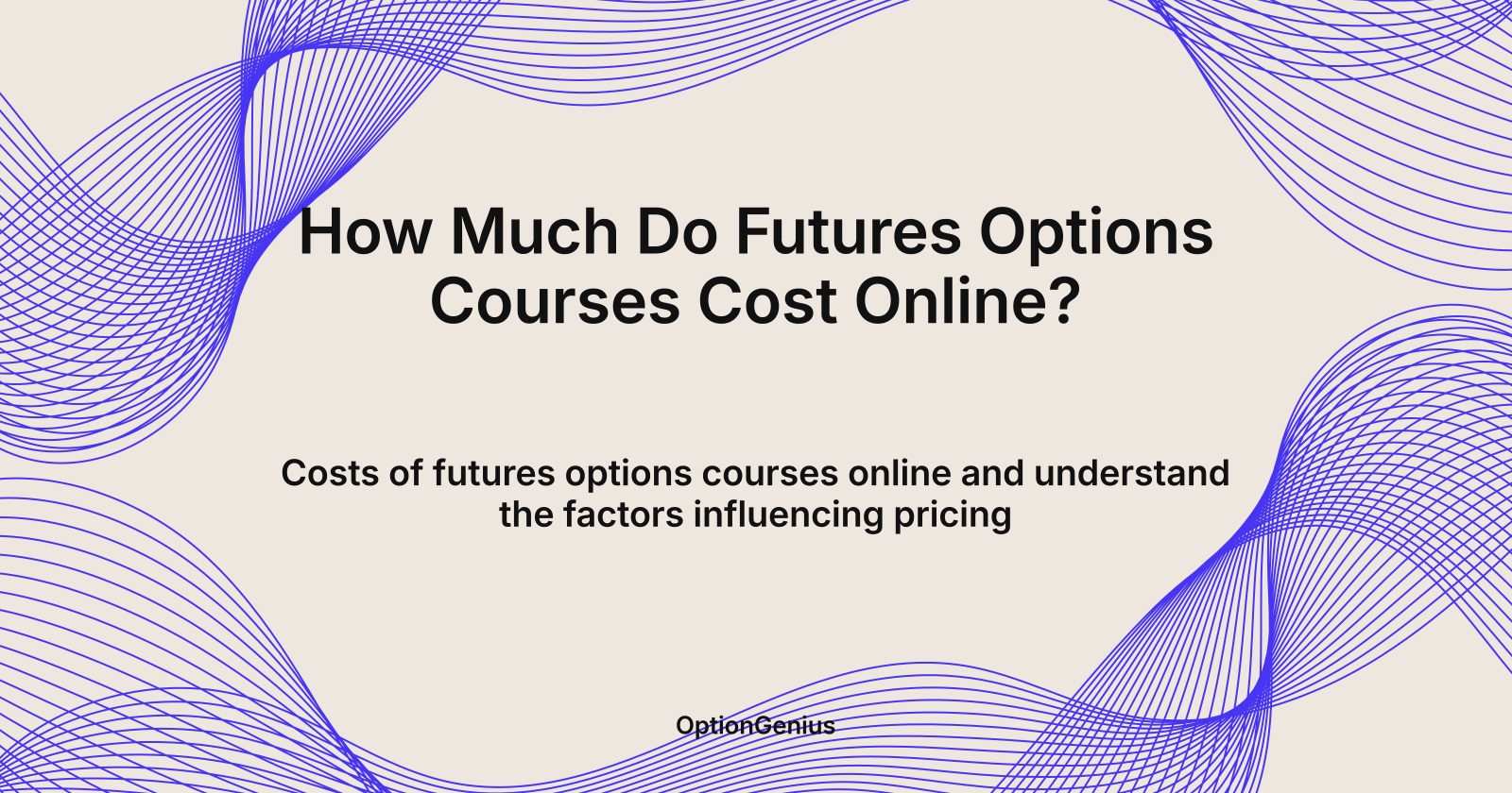 How Much Do Futures Options Courses Cost Online?