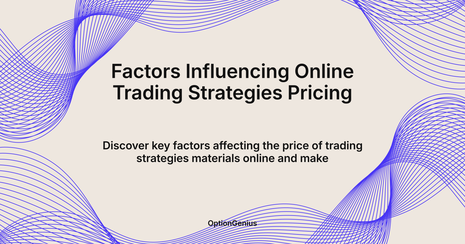 Factors Influencing Online Trading Strategies Pricing, what affects the price of trading strategies materials online?