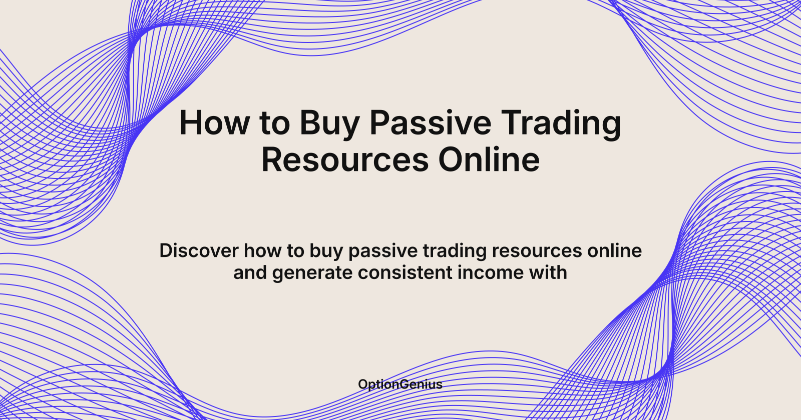 How to Buy Passive Trading Resources Online