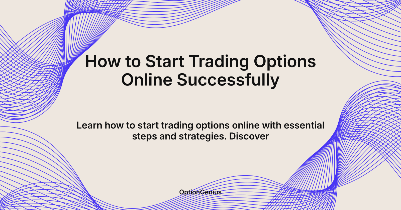 How to Start Trading Options Online Successfully, how do I start trading options online?