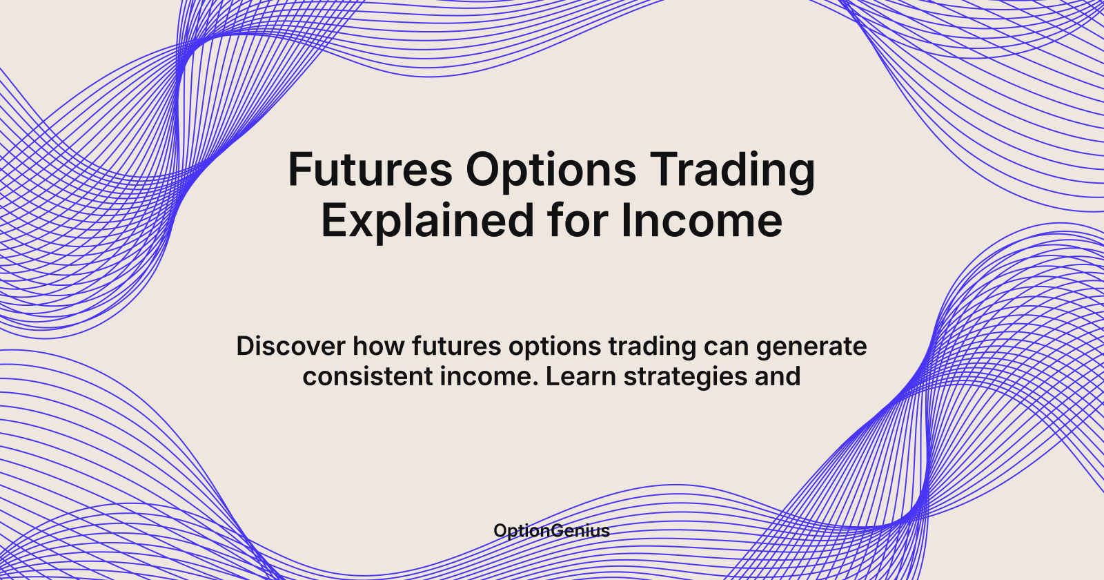 Futures Options Trading Explained for Income