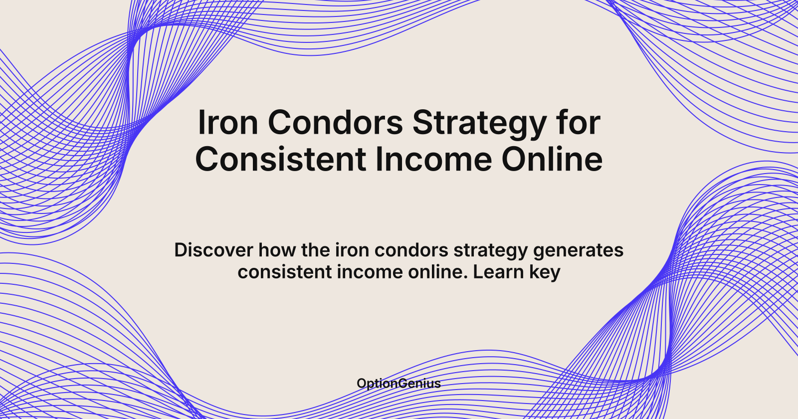 Iron Condors Strategy for Consistent Income Online