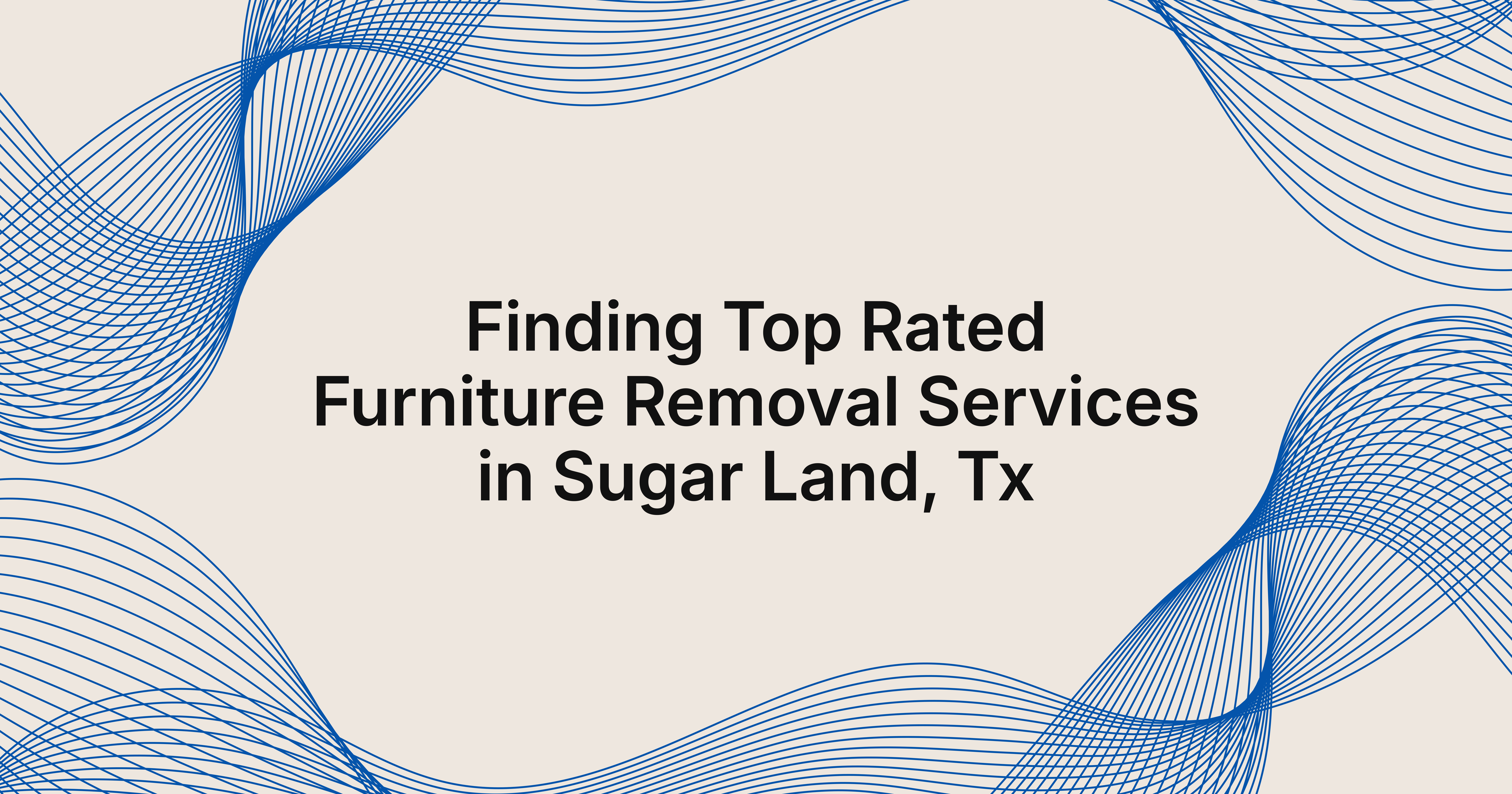 top rated furniture removal services in Sugar Land, TX