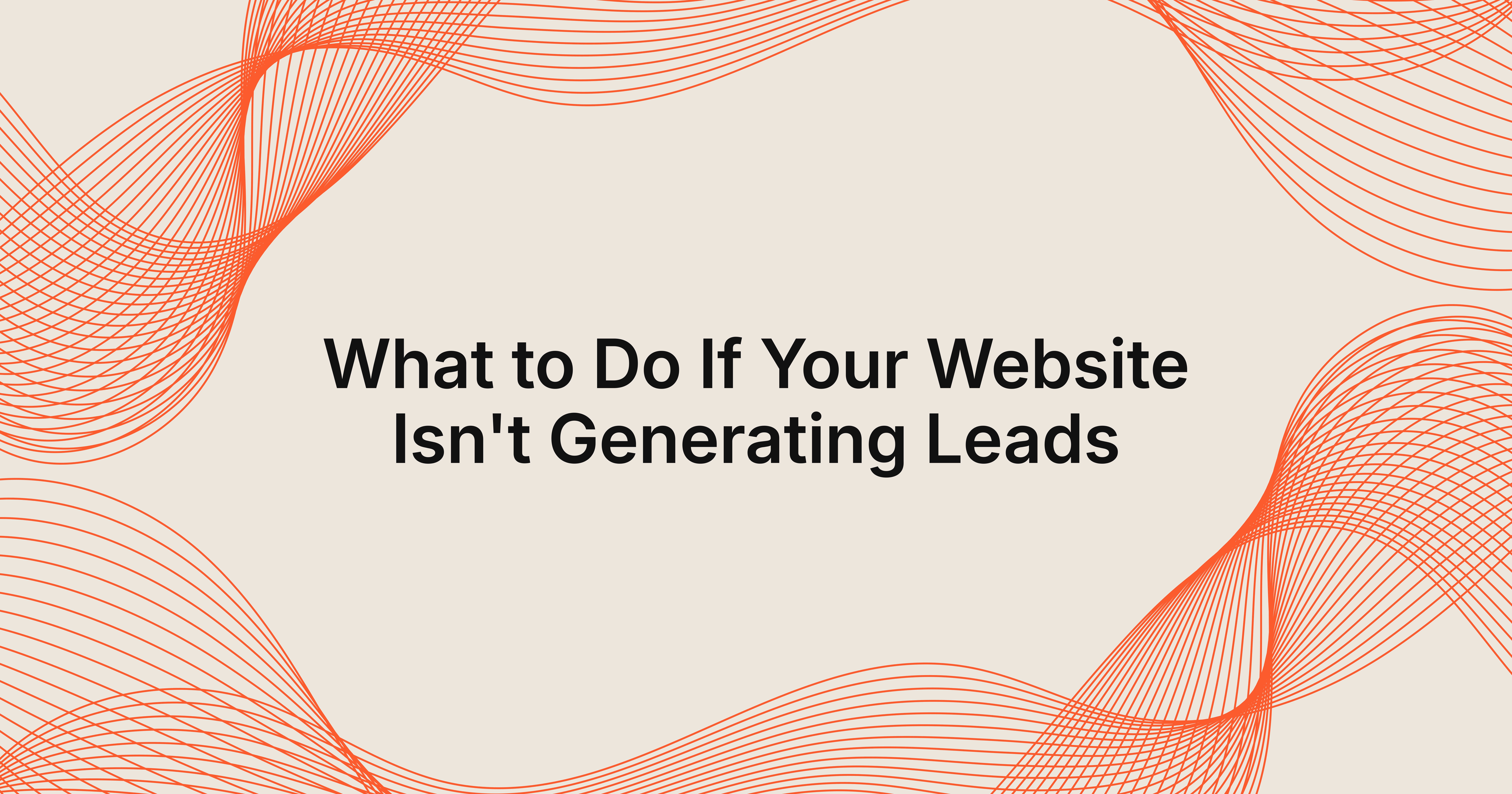 what should I do if my website isn't generating leads in Bellingham?