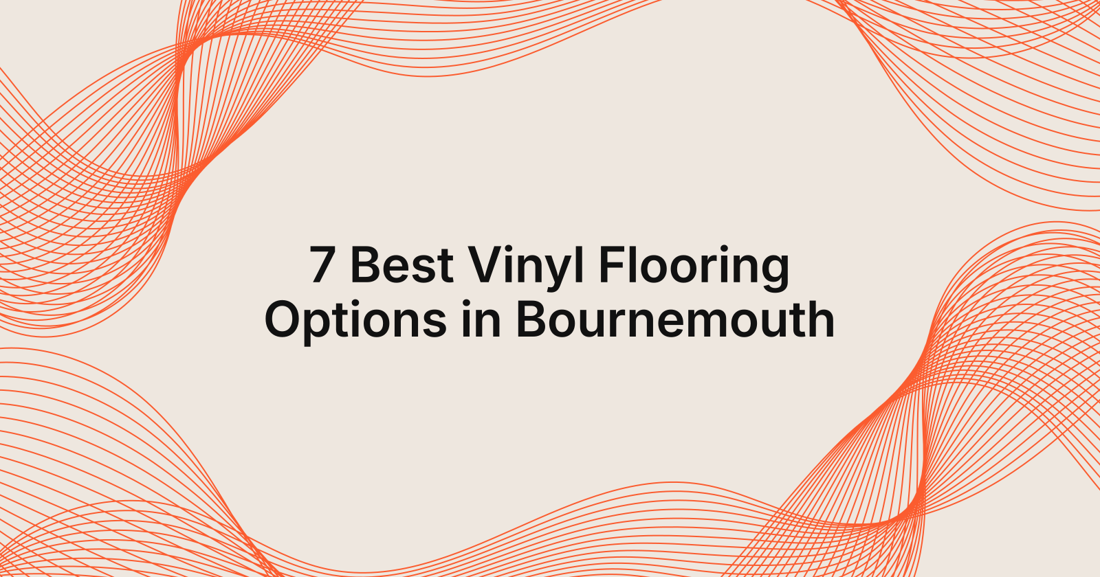 7 Best Vinyl Flooring Options in Bournemouth, 10 best vinyl flooring options in Bournemouth