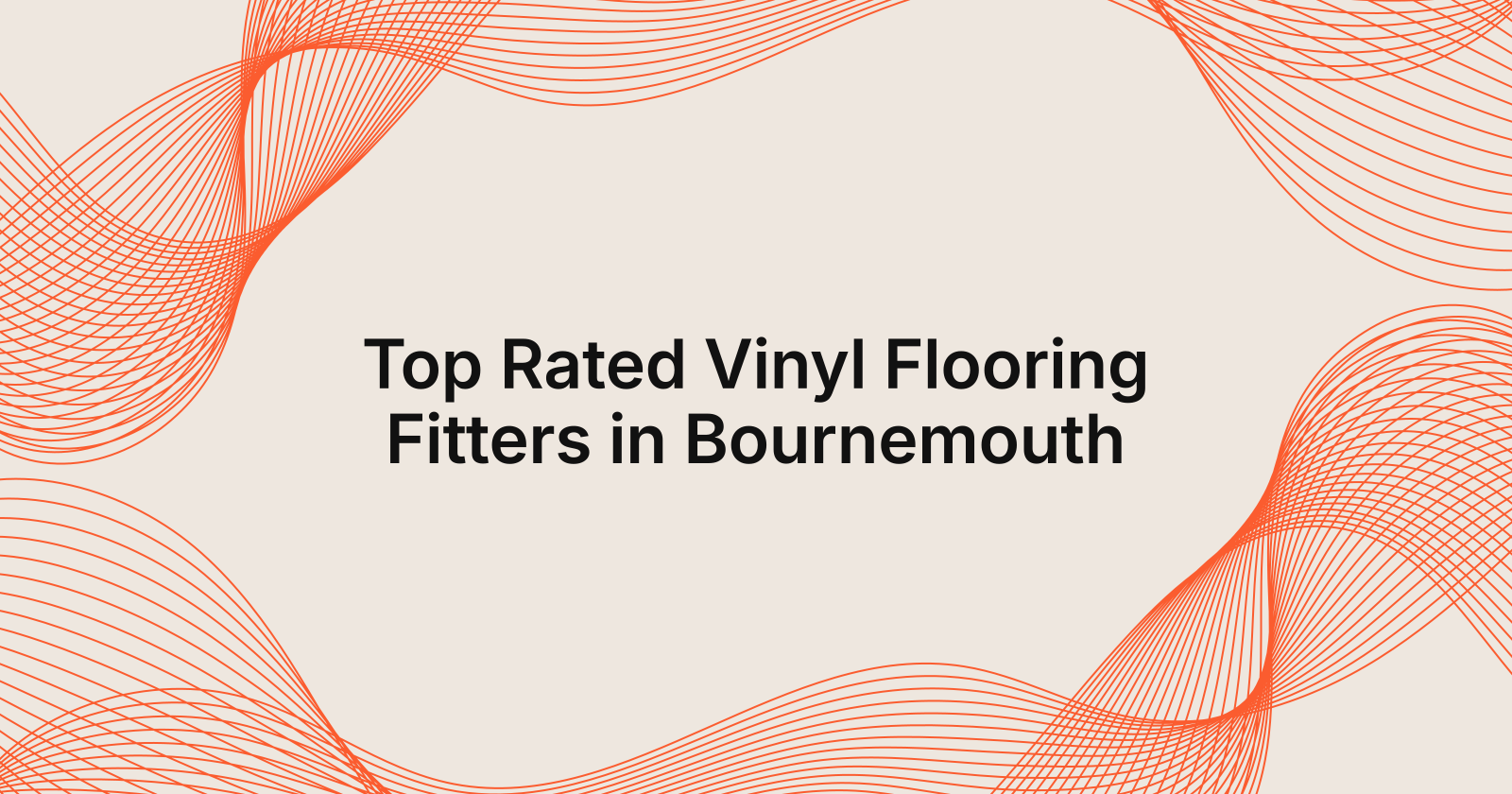 Top Rated Vinyl Flooring Fitters in Bournemouth