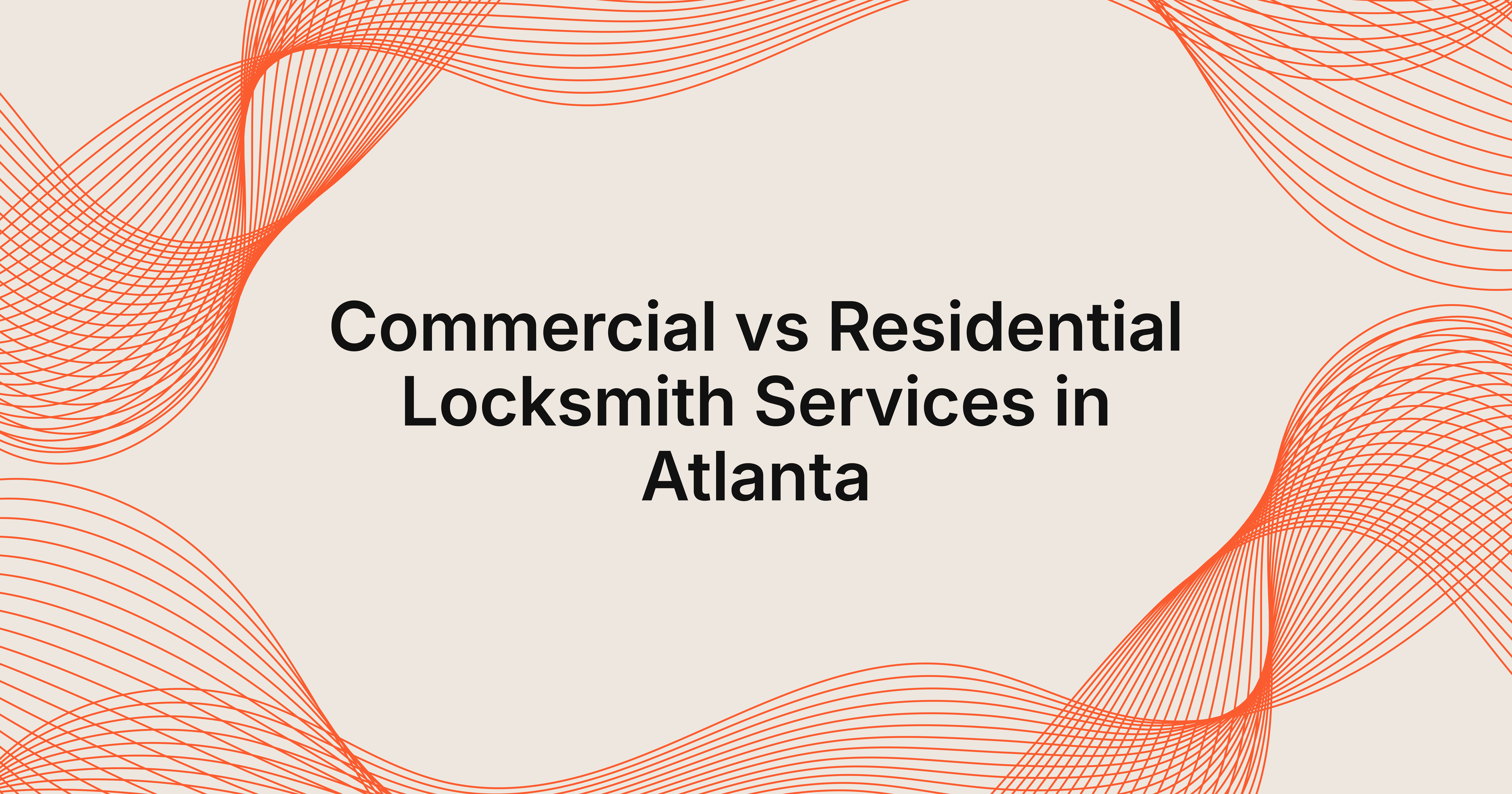 commercial locksmith services vs residential services in Atlanta