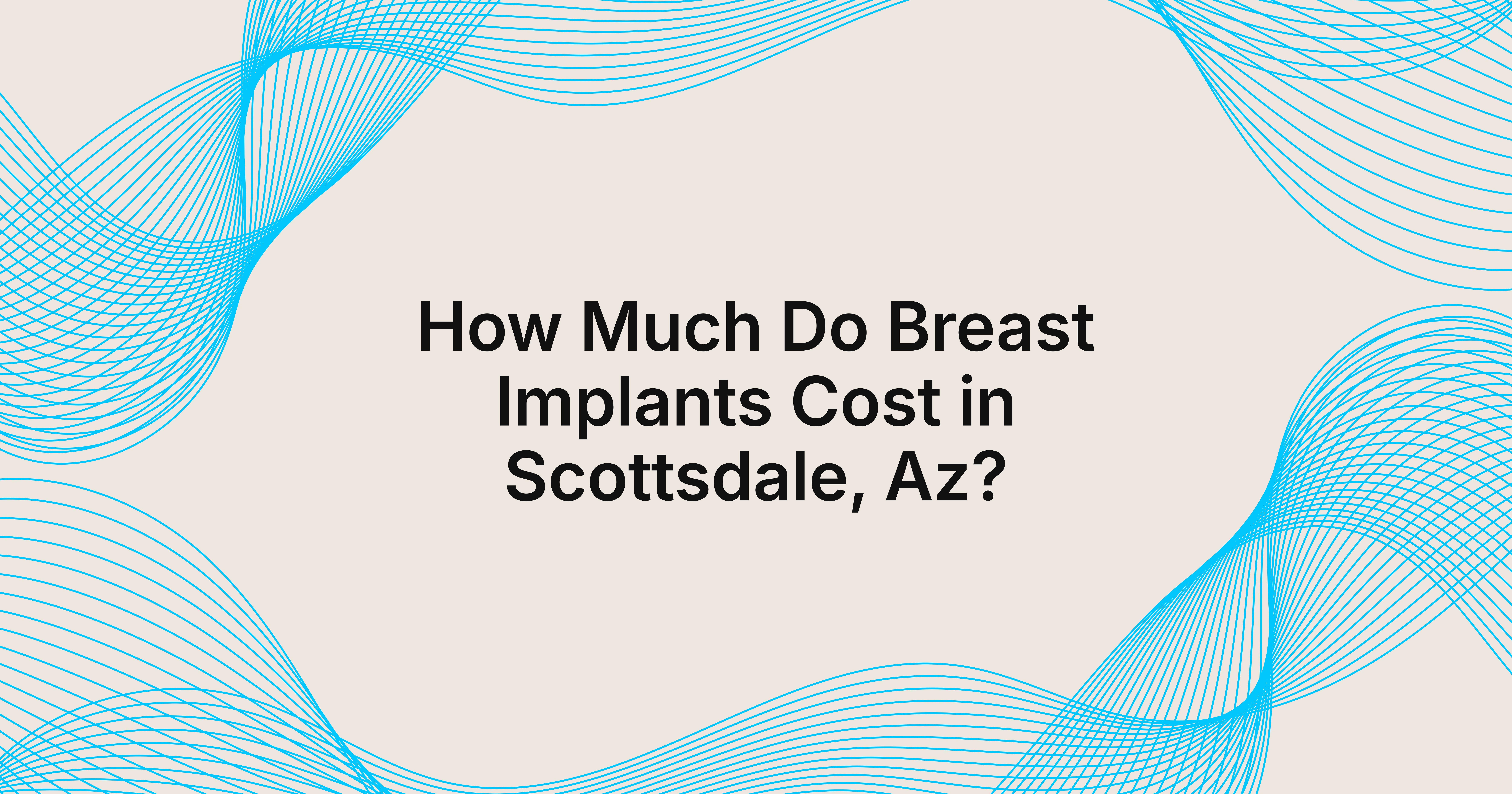 How much do breast implants cost in scottsdale, az?