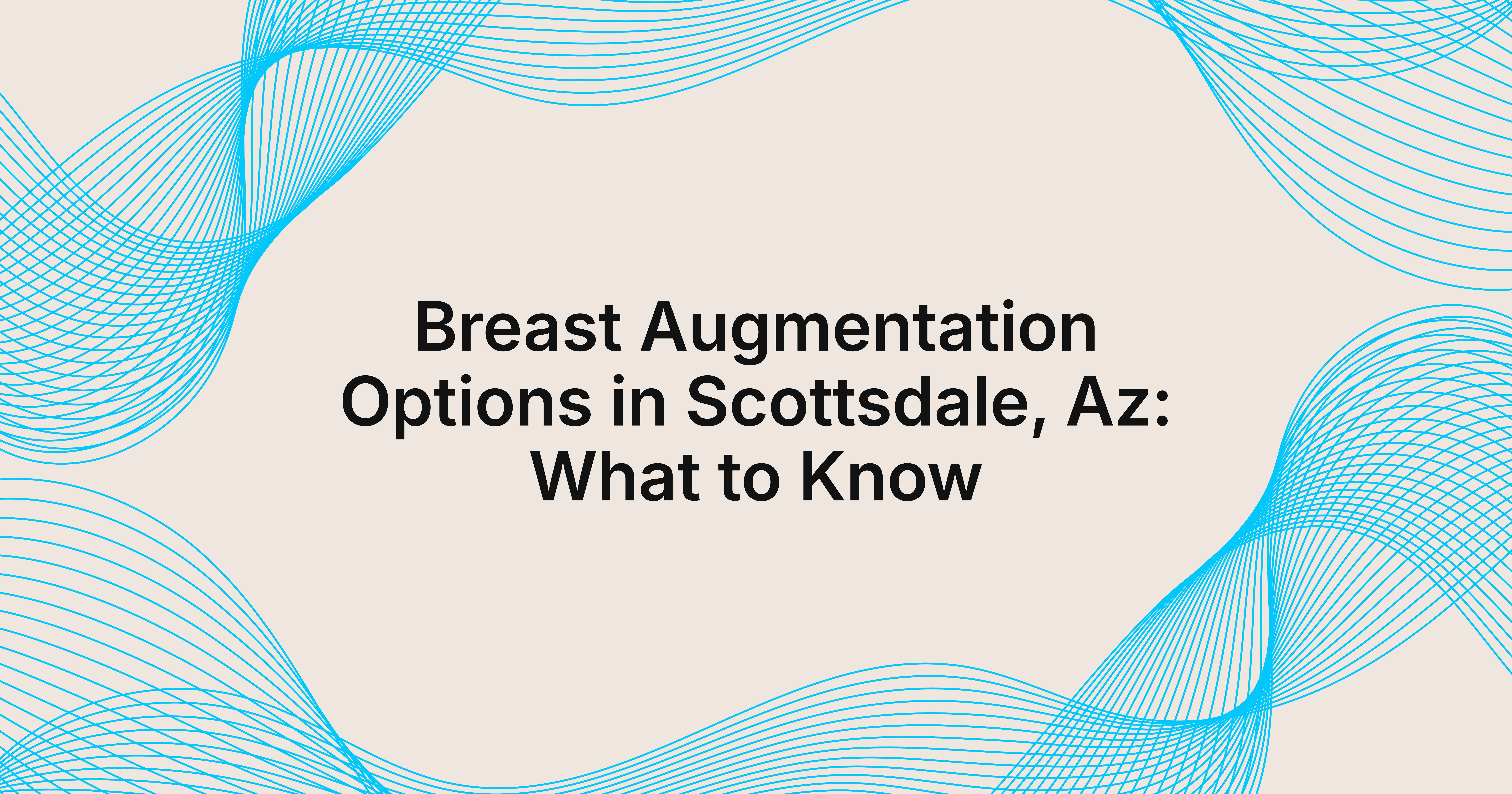 Discovering Breast Augmentation Options In Scottsdale 1 Breast augmentation options in scottsdale, az