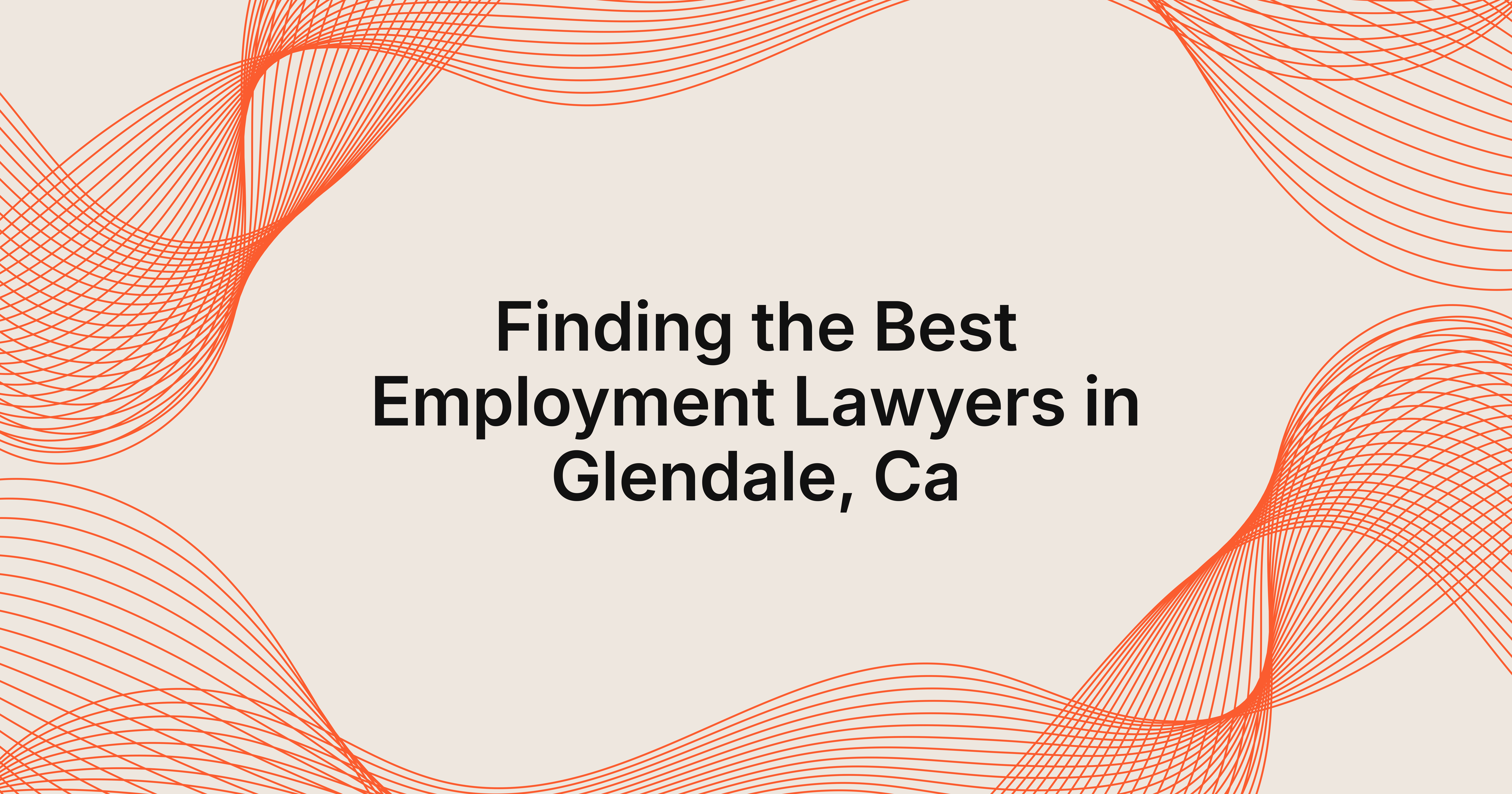 best employment lawyers in Glendale, CA