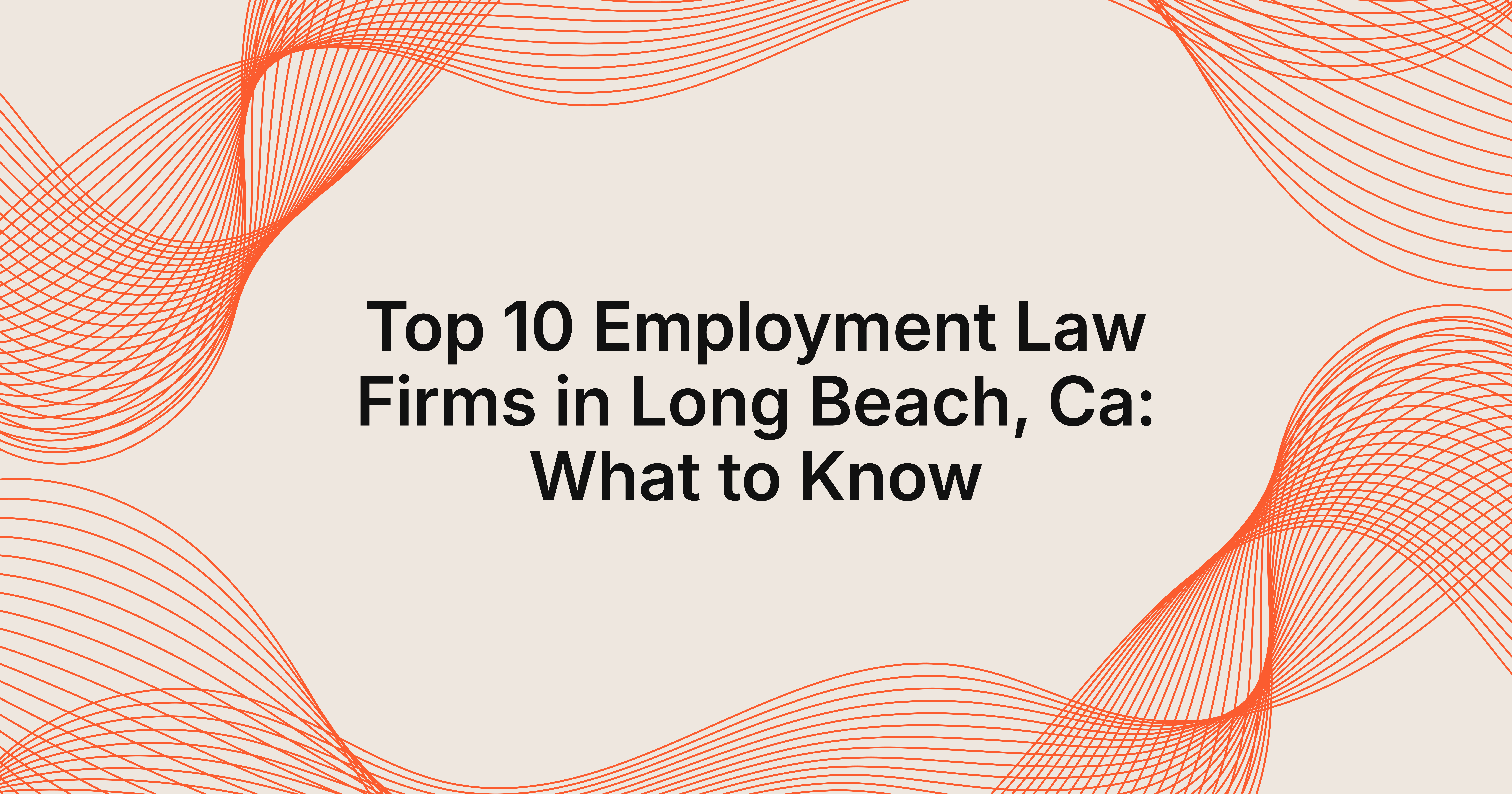 top 10 employment law firms in Long Beach, CA