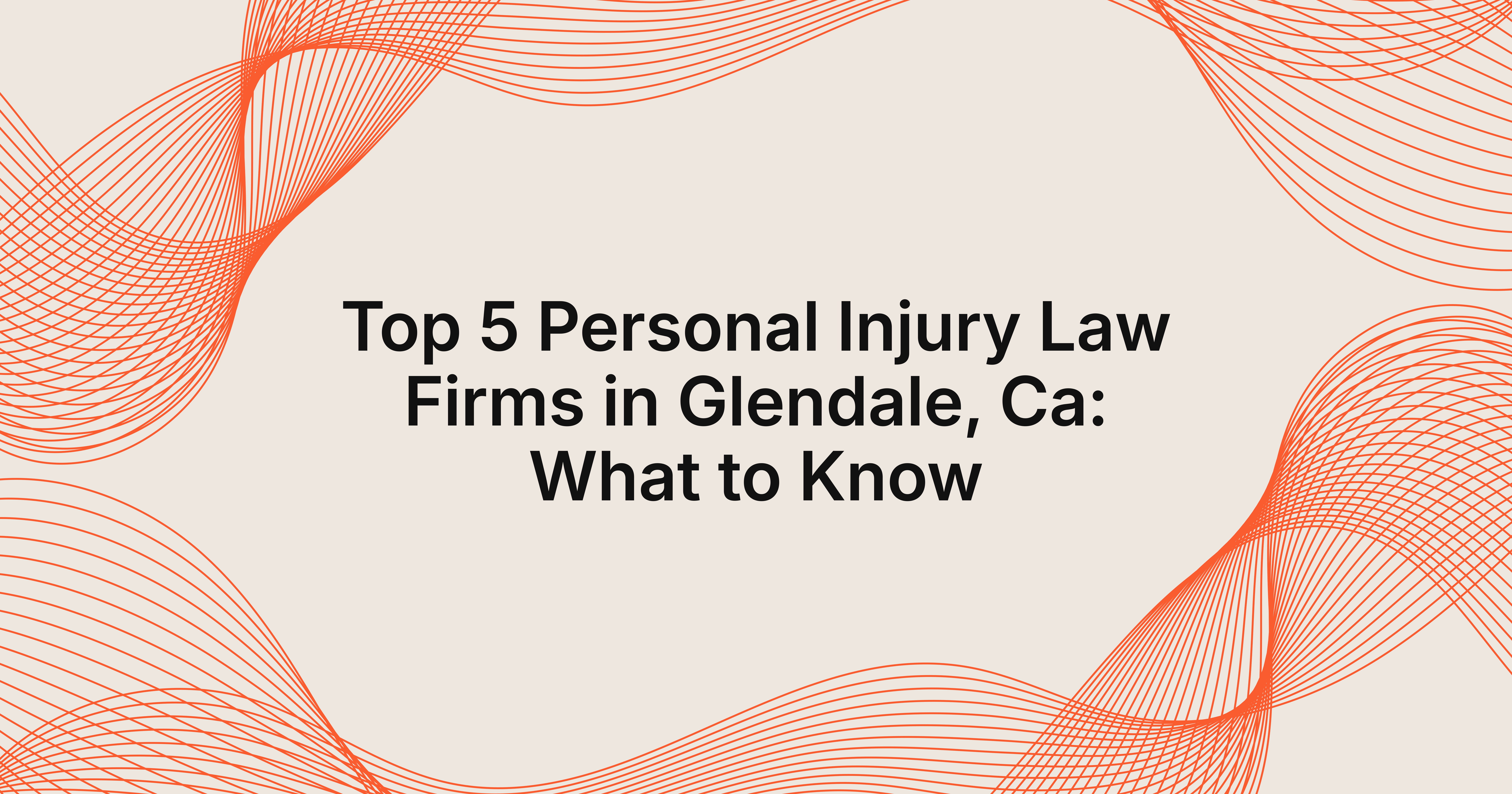top 5 personal injury law firms in Glendale, CA