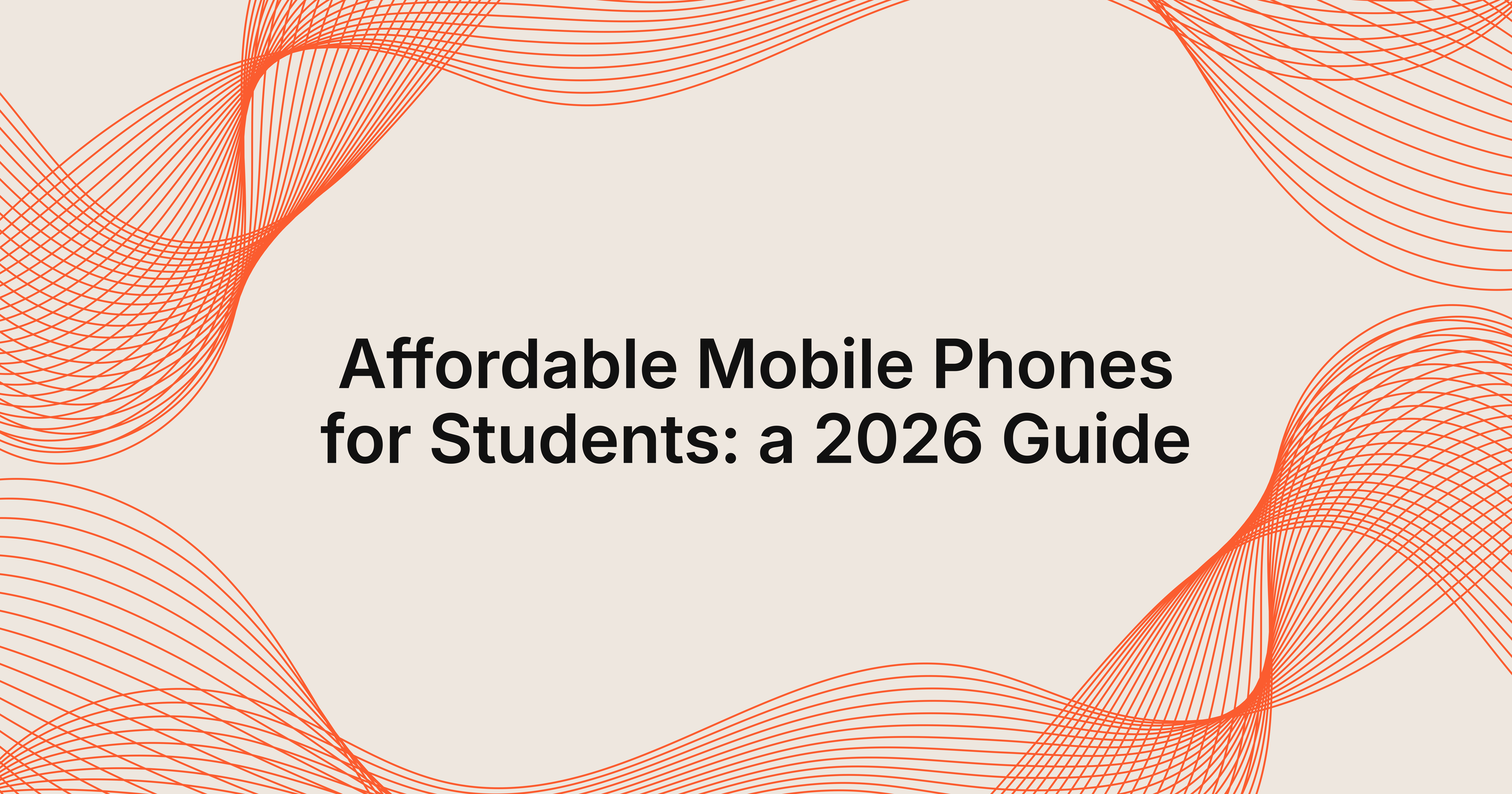 affordable mobile phones for students