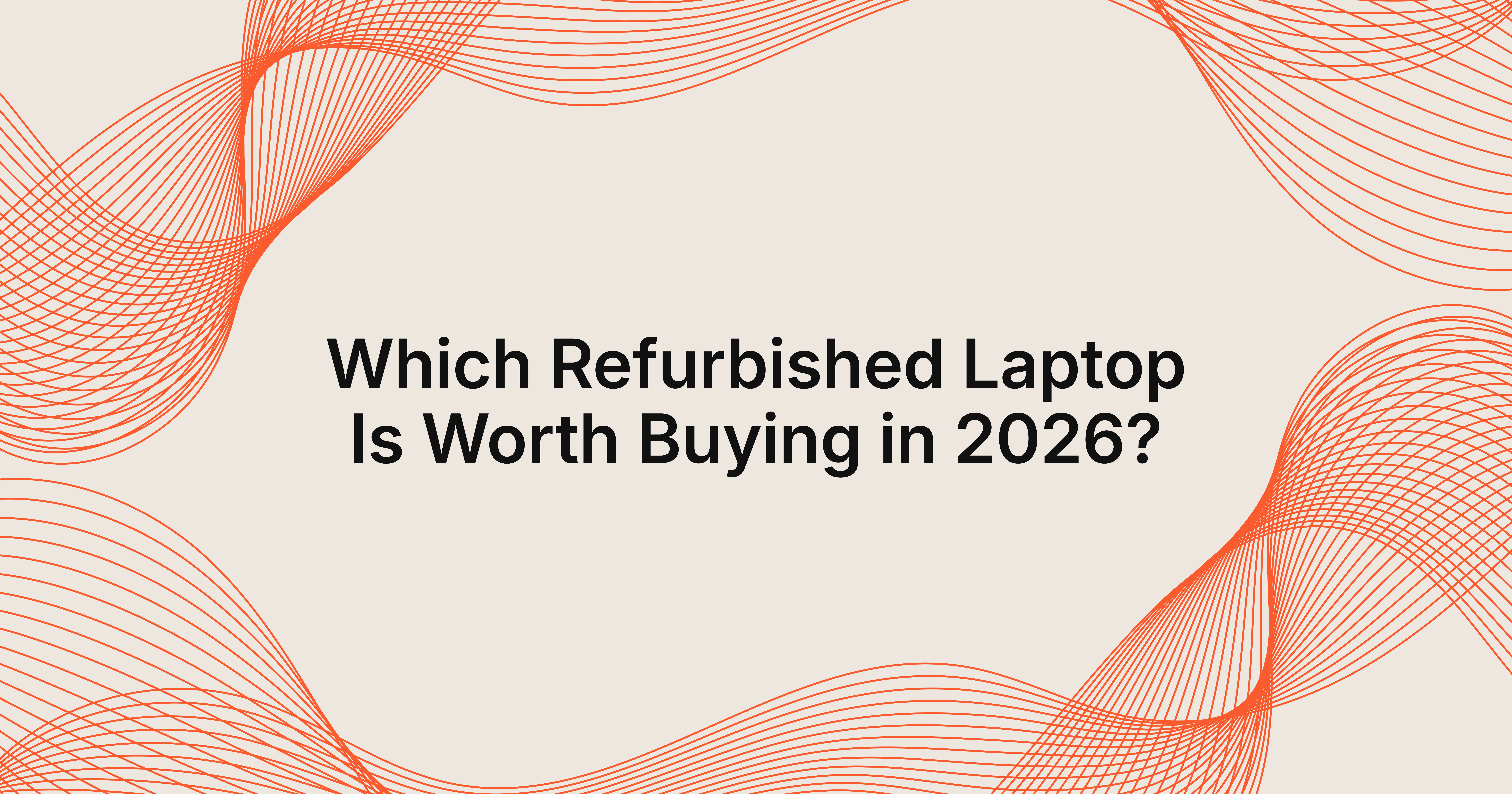 which refurbished laptop is worth buying?
