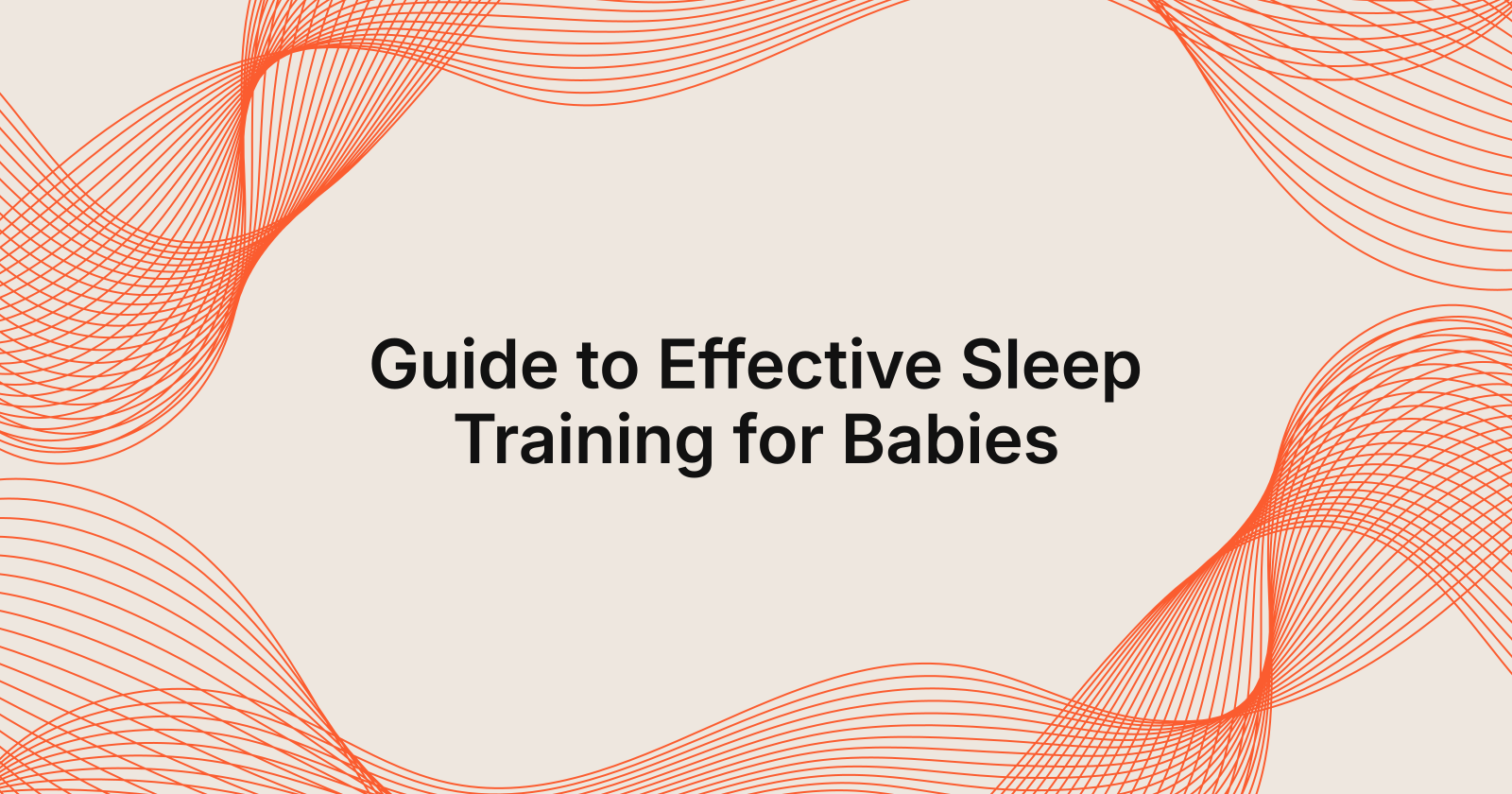 Guide to Effective Sleep Training for Babies