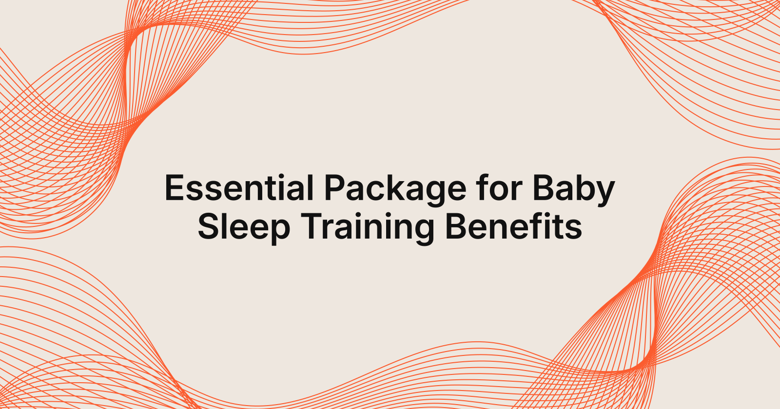Essential Package for Baby Sleep Training Benefits