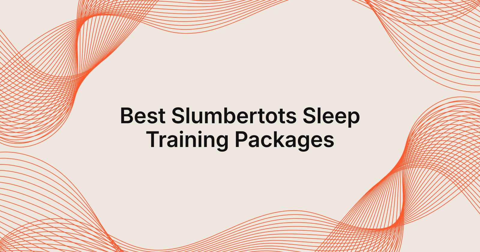 Best Slumbertots Sleep Training Packages, best Slumbertots packages for sleep training