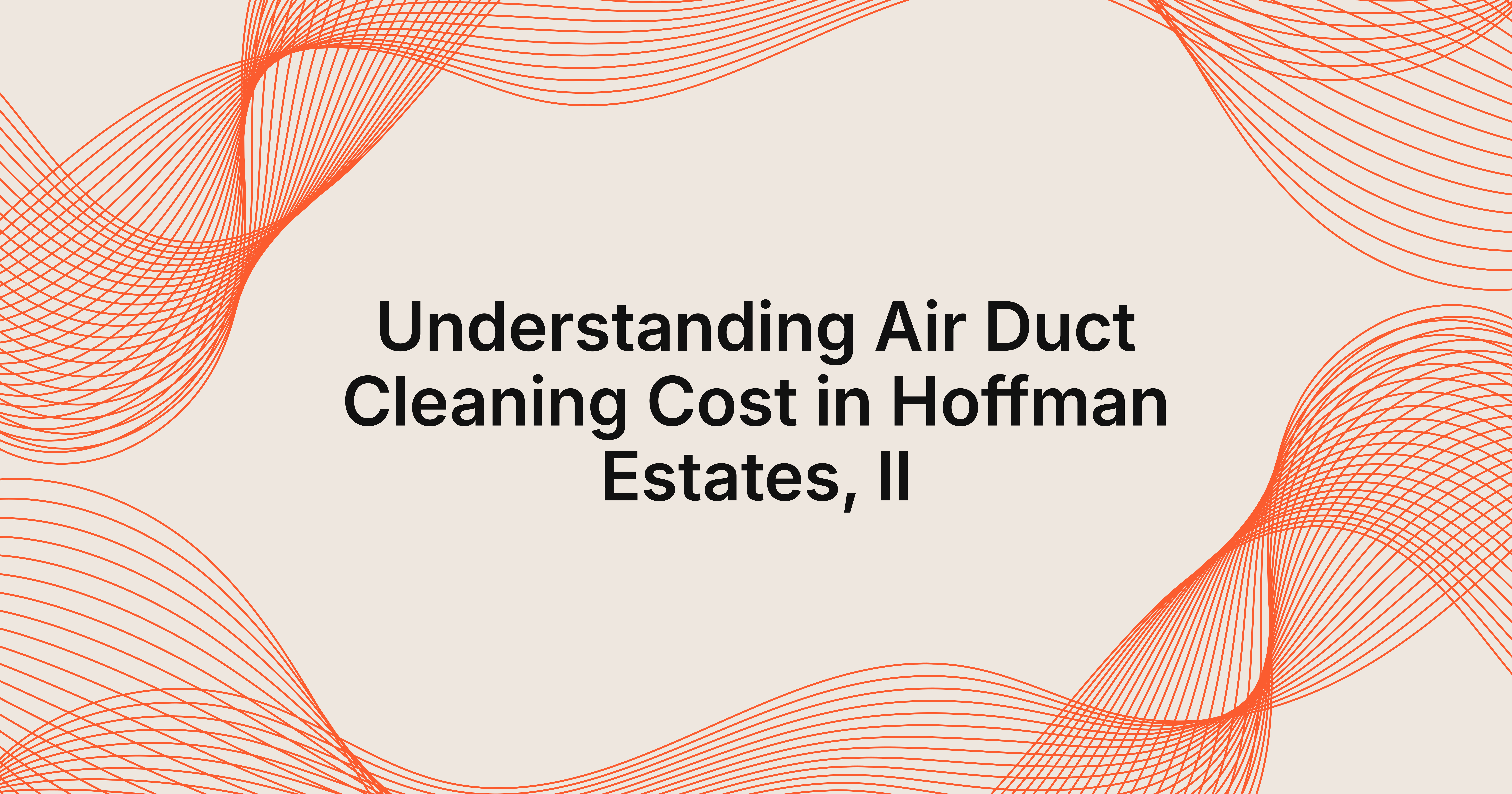 air duct cleaning cost in Hoffman Estates, IL