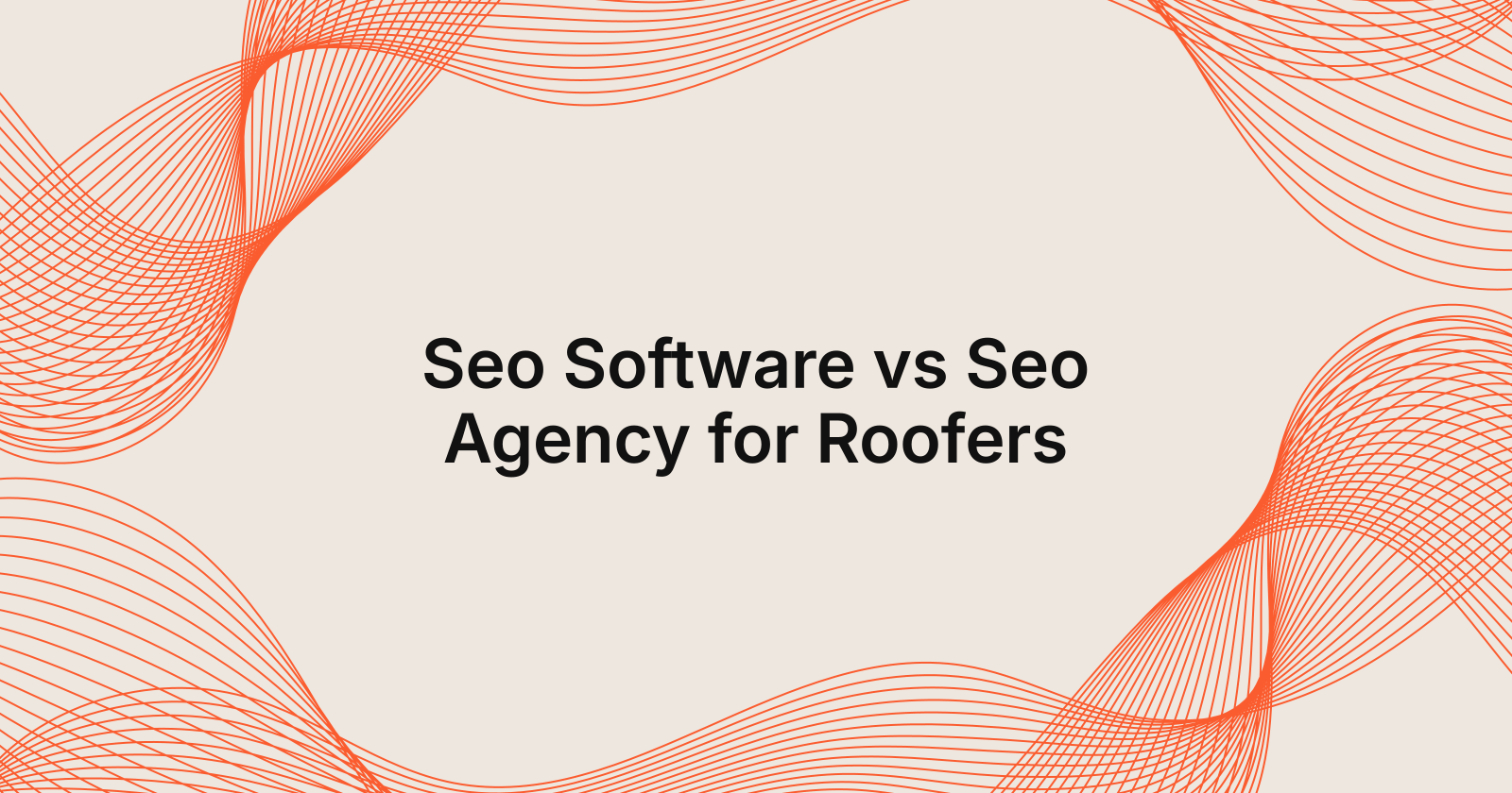 Seo Software vs Seo Agency for Roofers