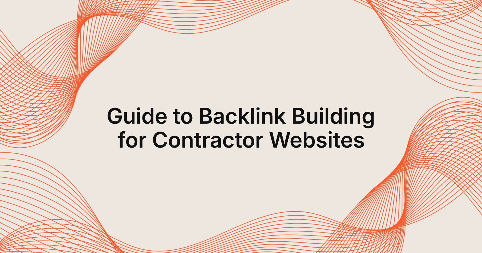 Guide to Backlink Building for Contractor Websites