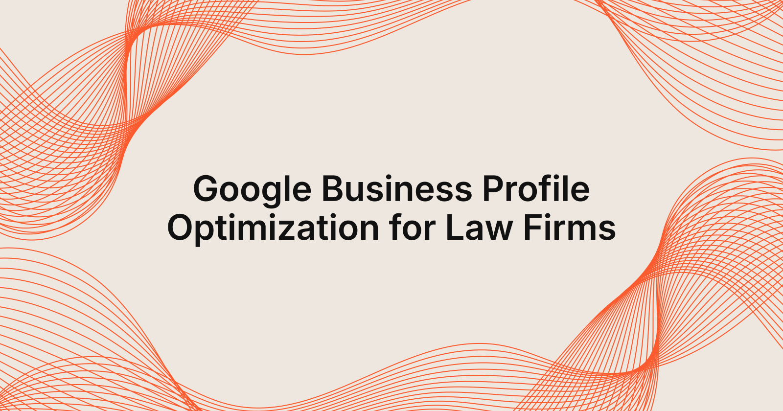 Google Business Profile Optimization for Law Firms