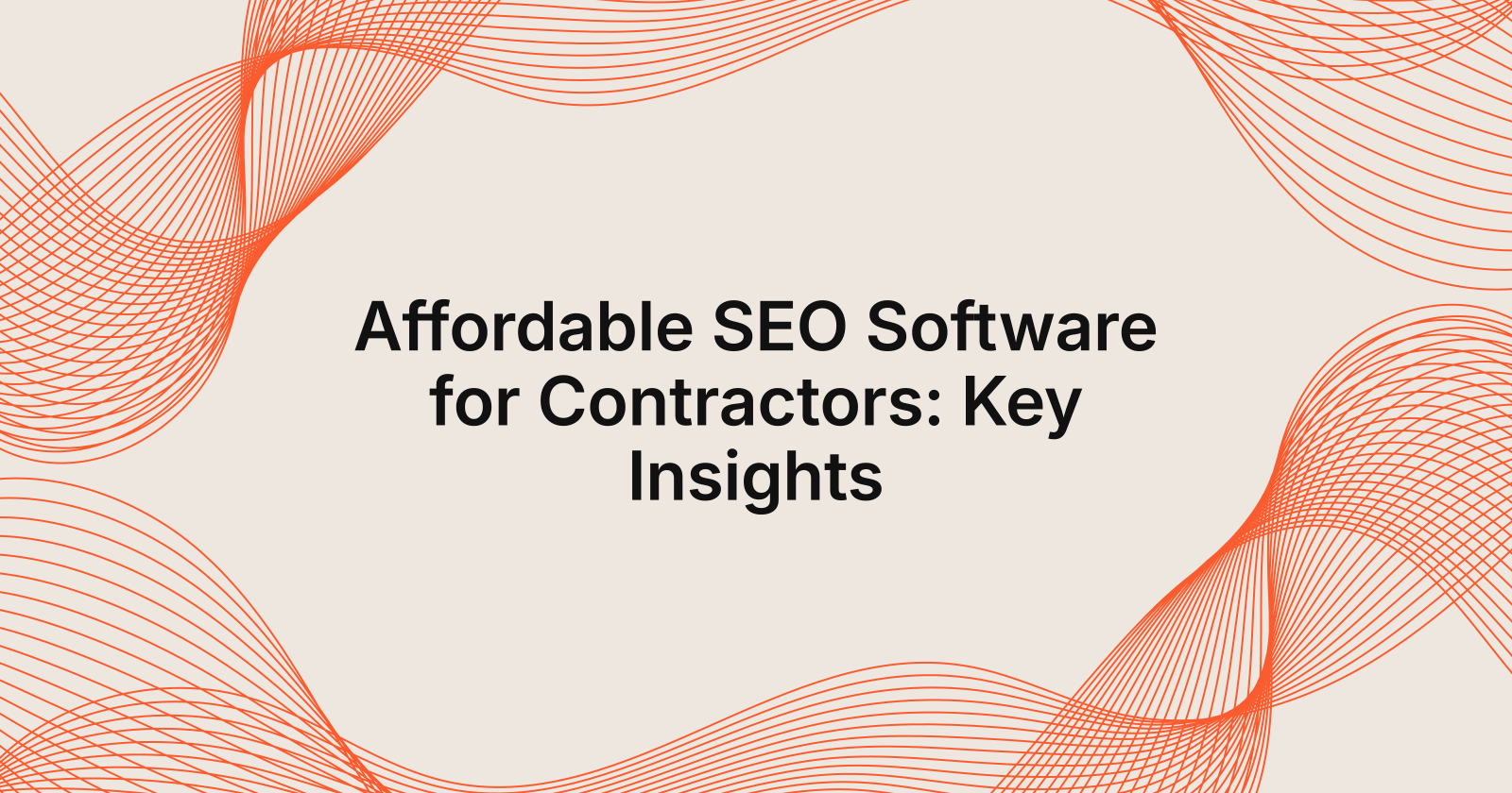 Affordable SEO Software for Contractors: Key Insights