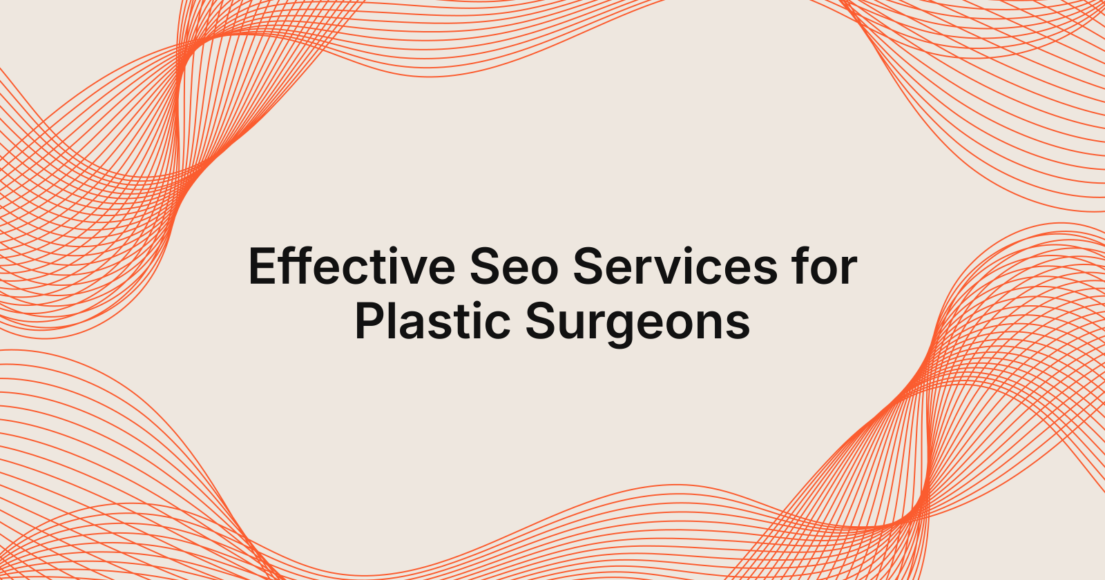 Effective Seo Services for Plastic Surgeons