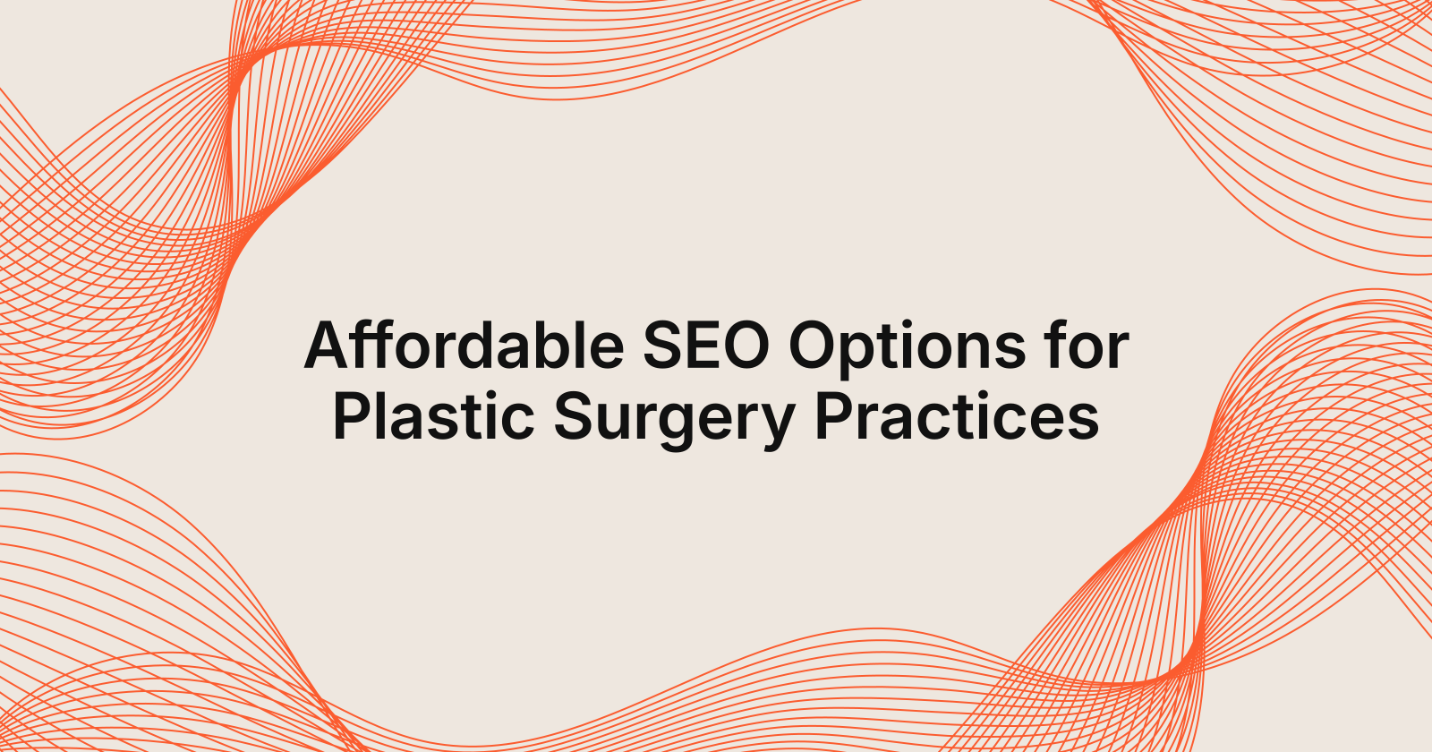 Affordable SEO Options for Plastic Surgery Practices