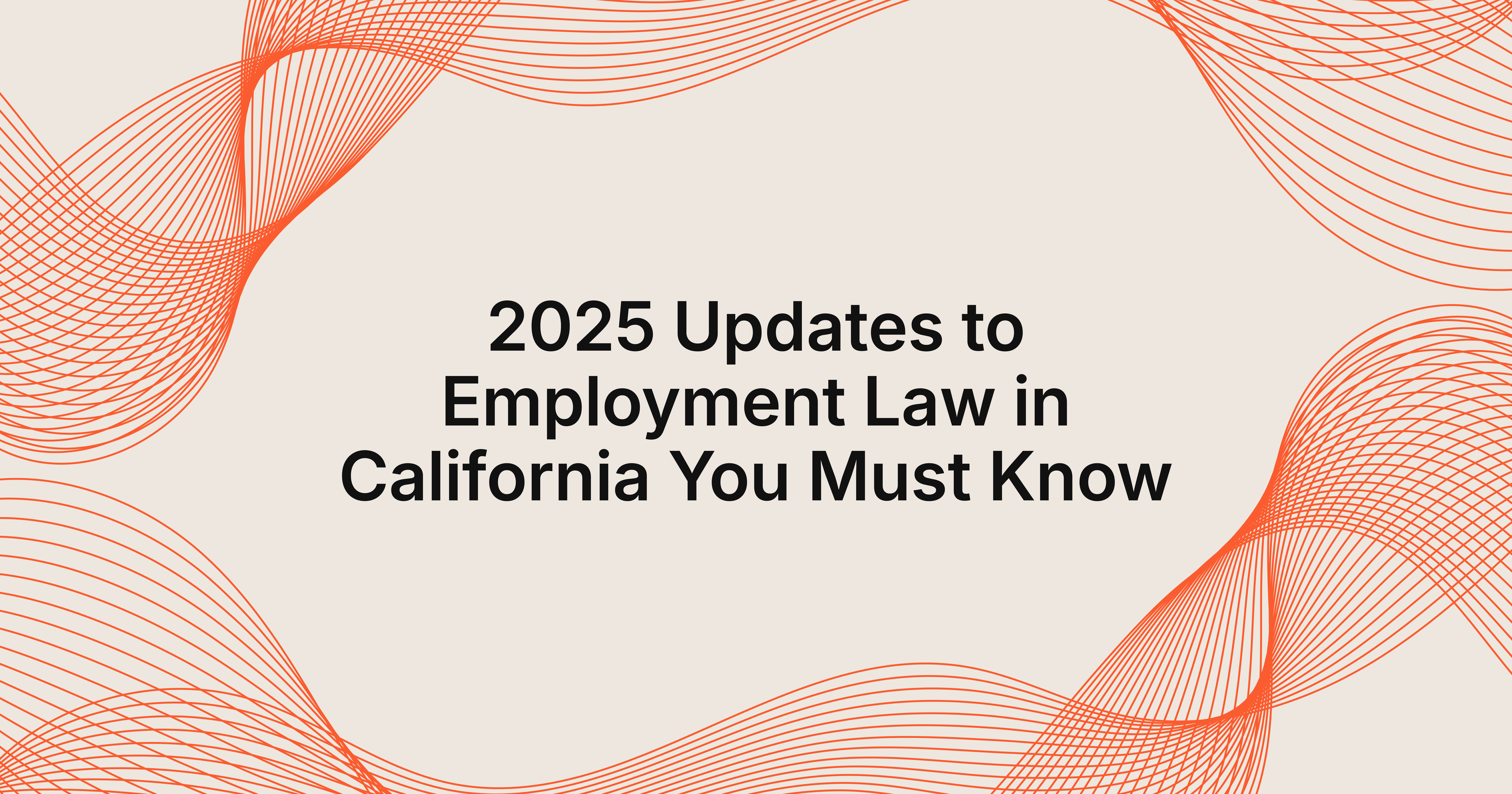 2025 updates to employment law in California