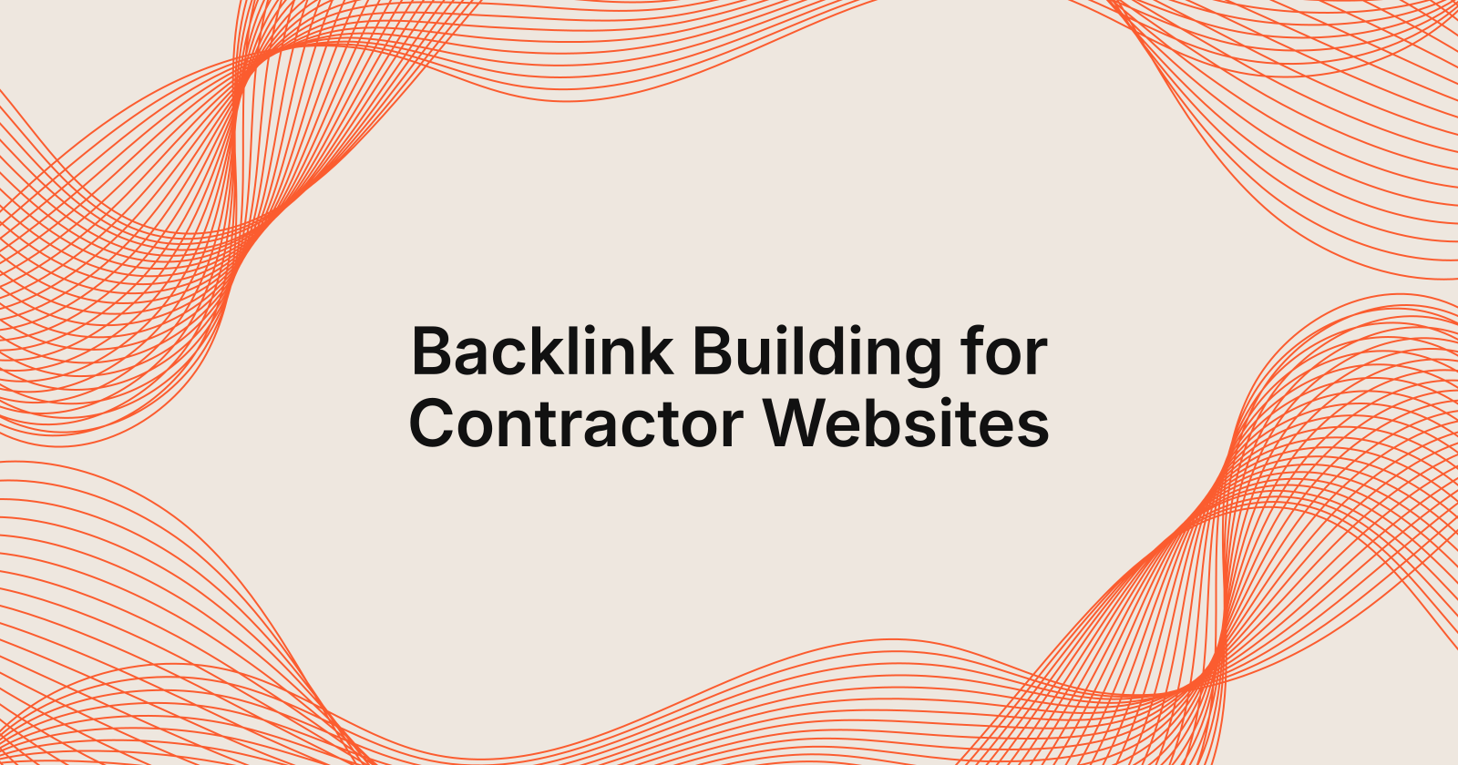 Backlink Building for Contractor Websites, backlink building importance for contractor websites