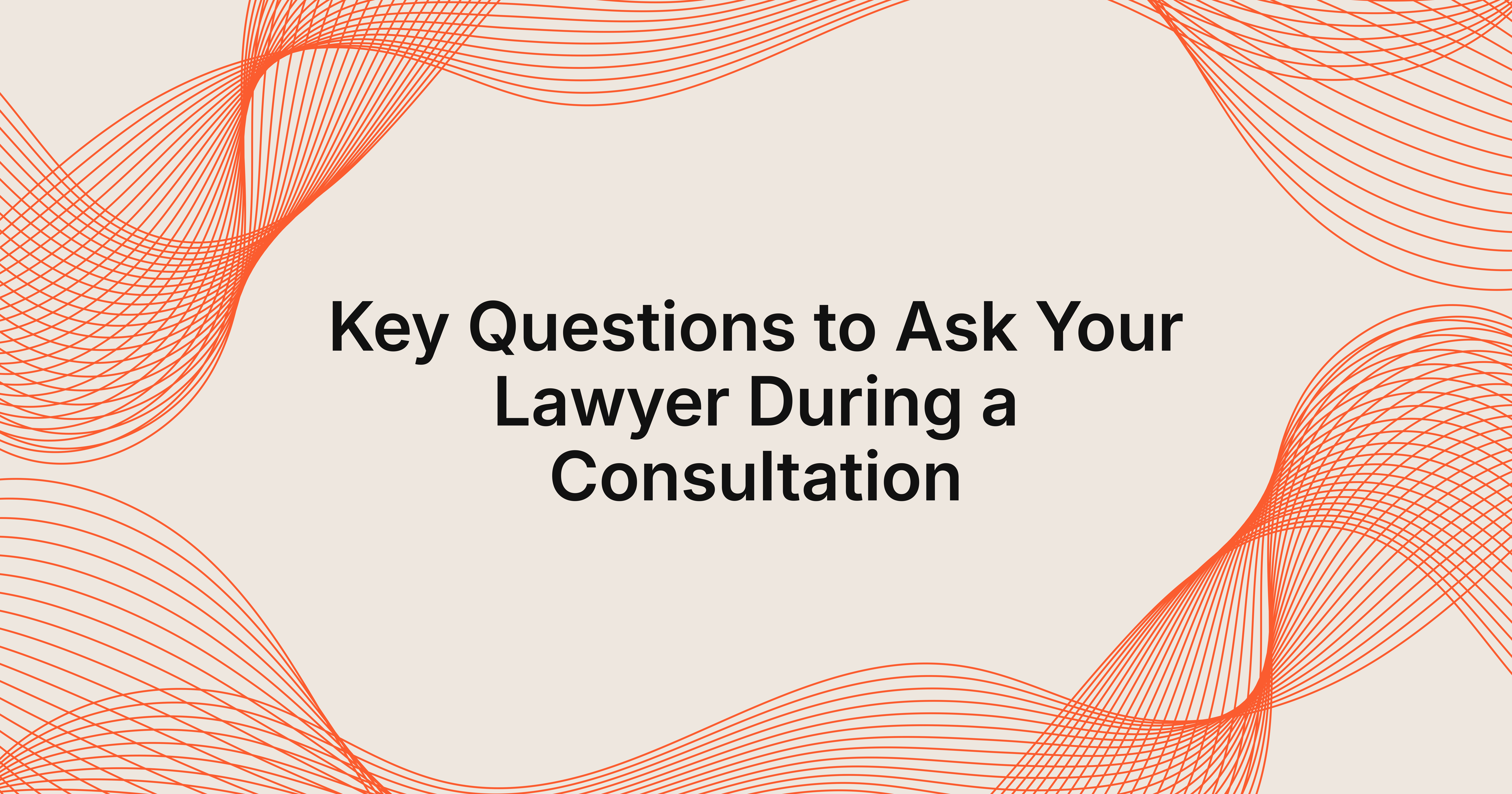 questions to ask your lawyer during a free consultation