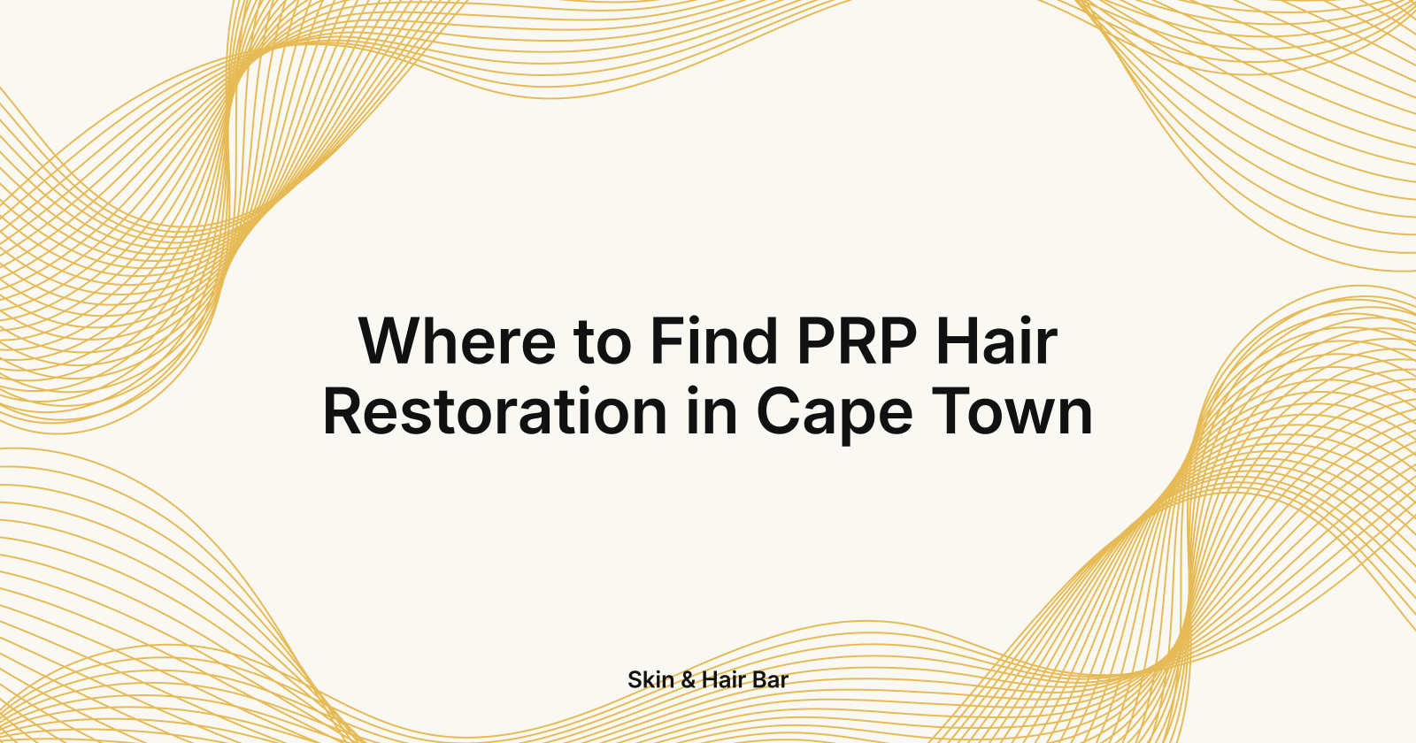 Where to Find PRP Hair Restoration in Cape Town