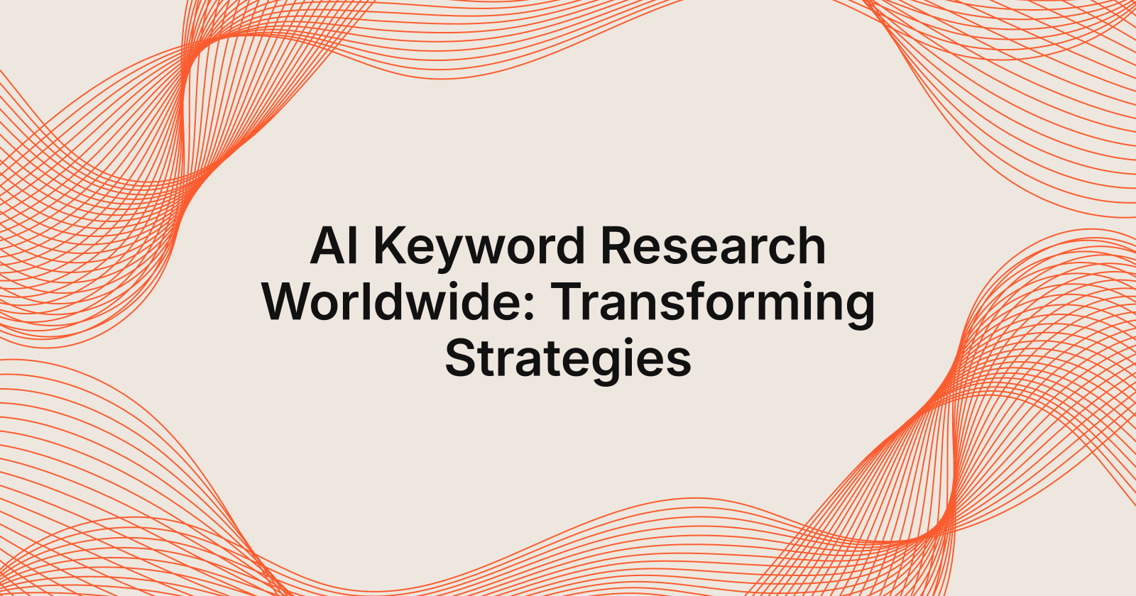 AI Keyword Research Worldwide: Transforming Strategies