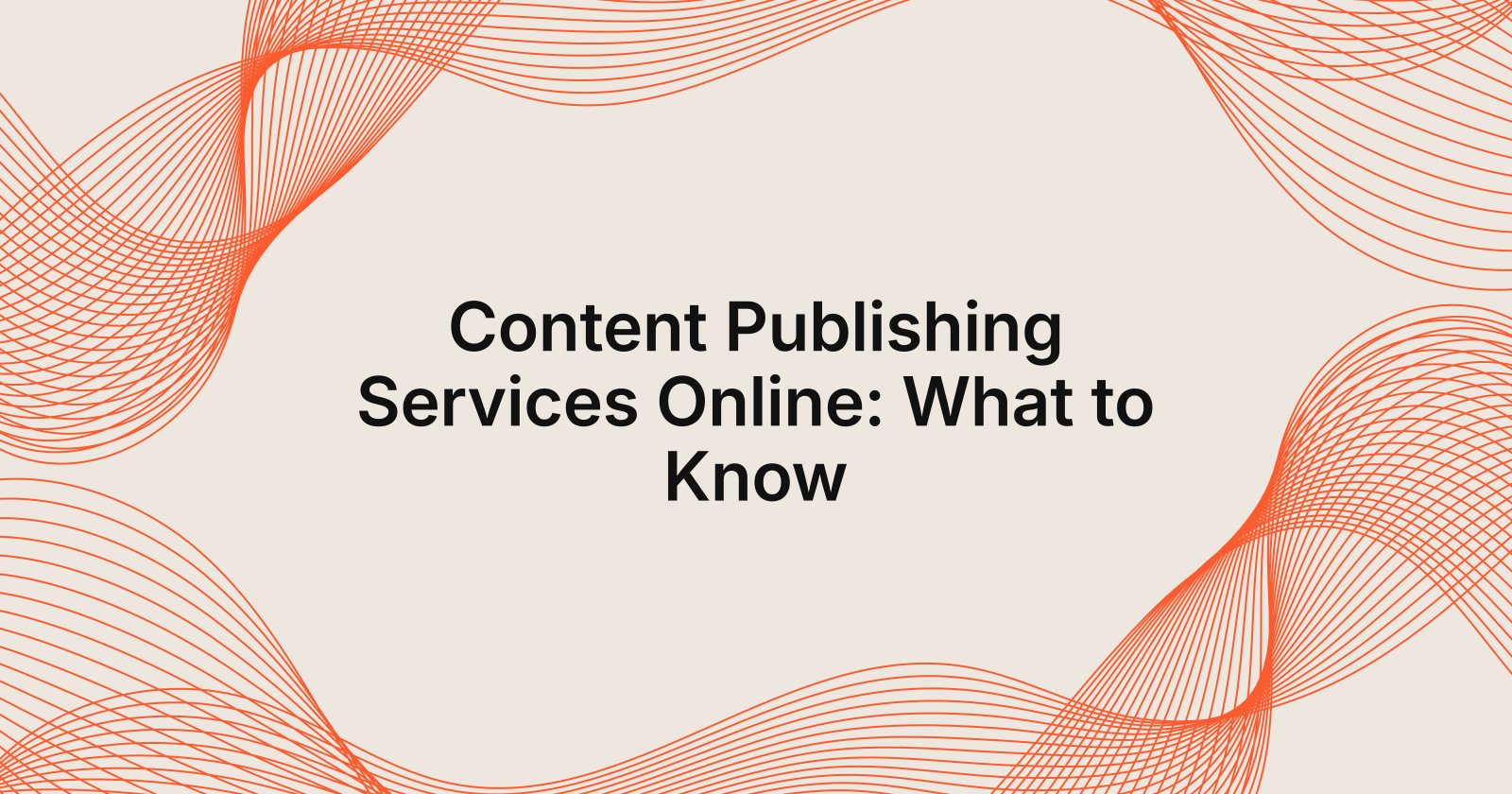 Content Publishing Services Online: What to Know