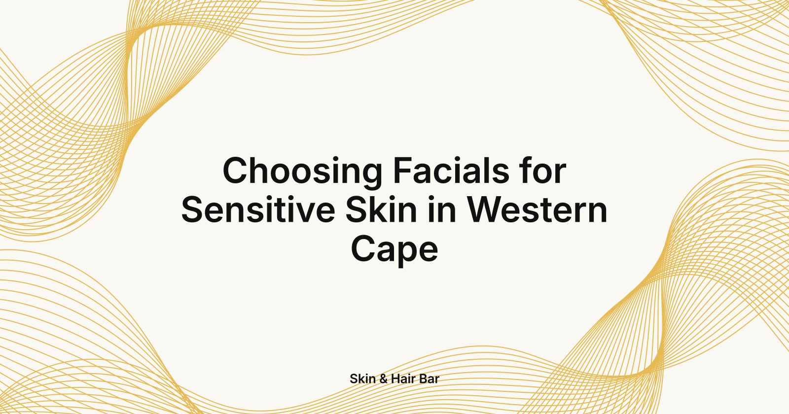 Choosing Facials for Sensitive Skin in Western Cape