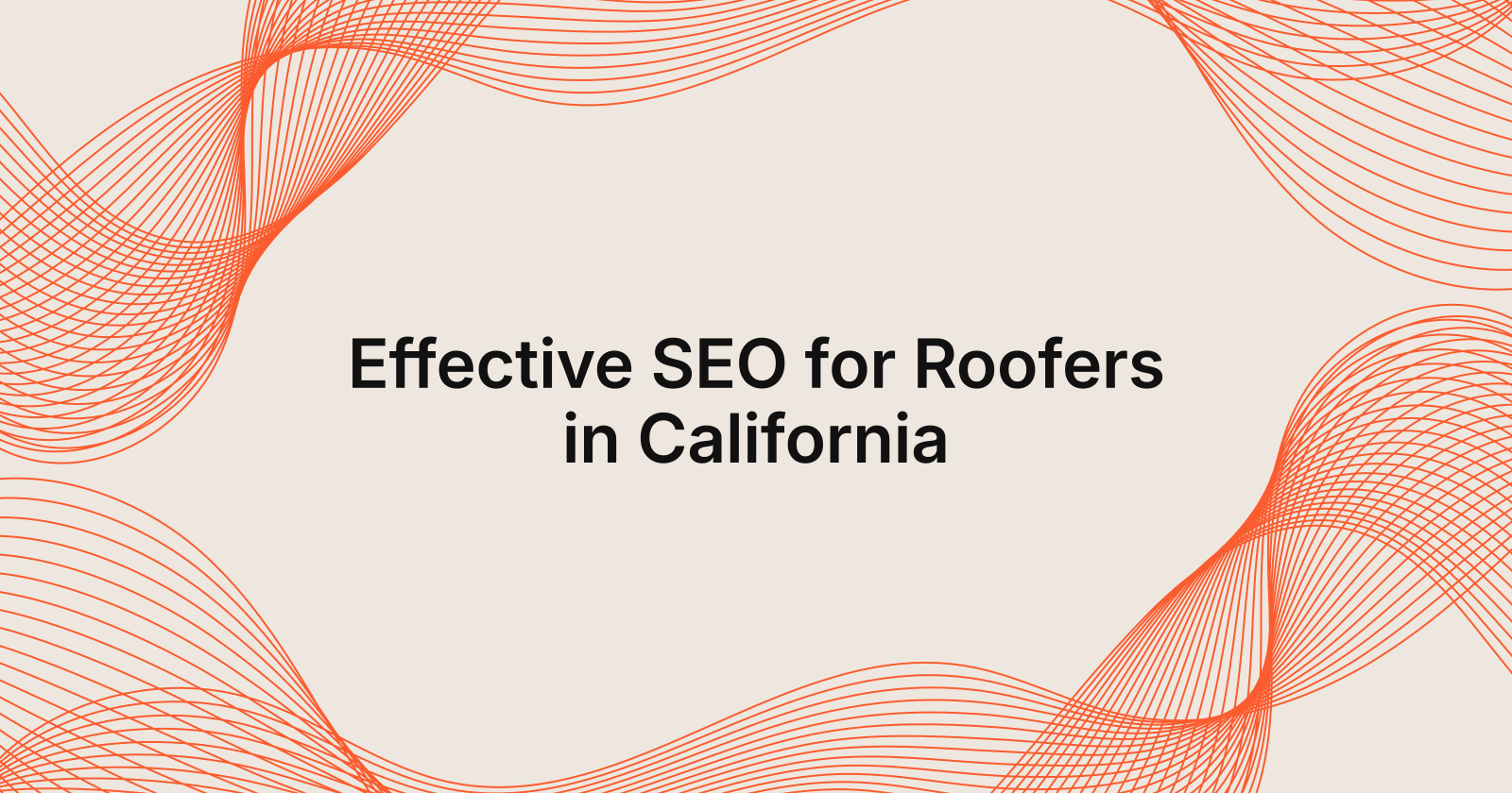 Effective SEO for Roofers in California