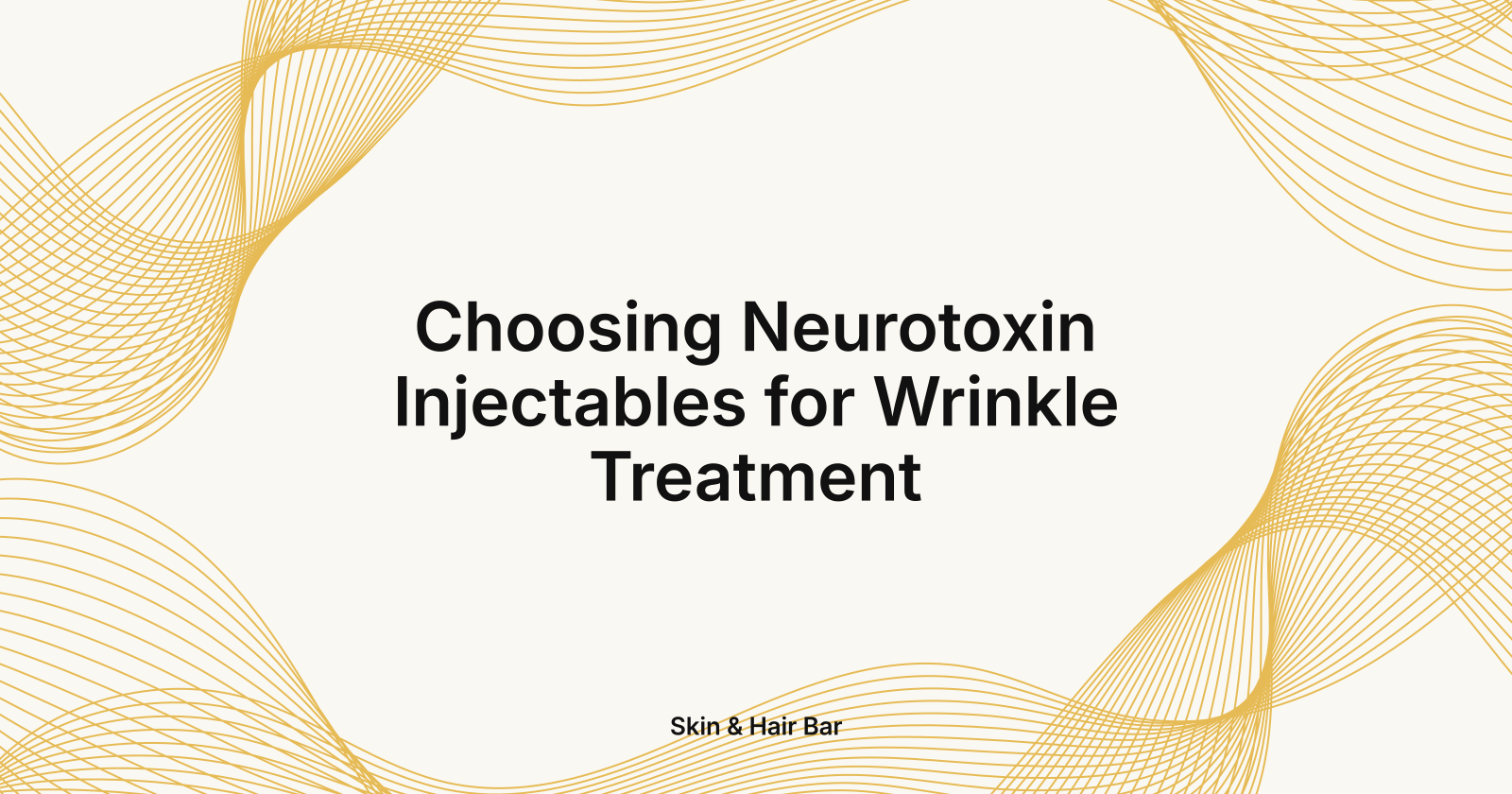 Choosing Neurotoxin Injectables for Wrinkle Treatment