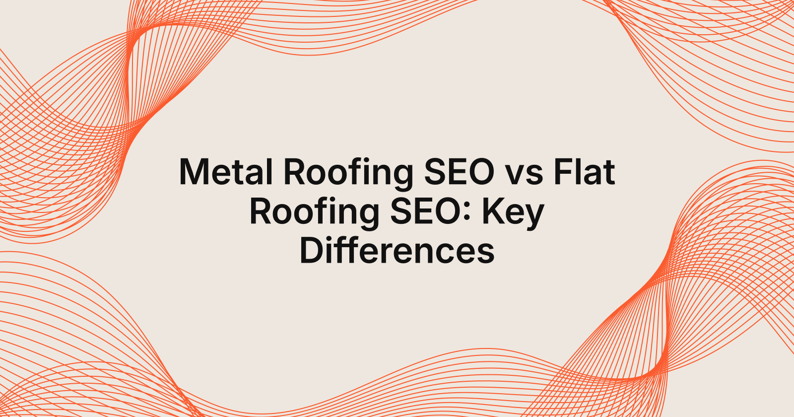 Metal Roofing SEO vs Flat Roofing SEO: Key Differences