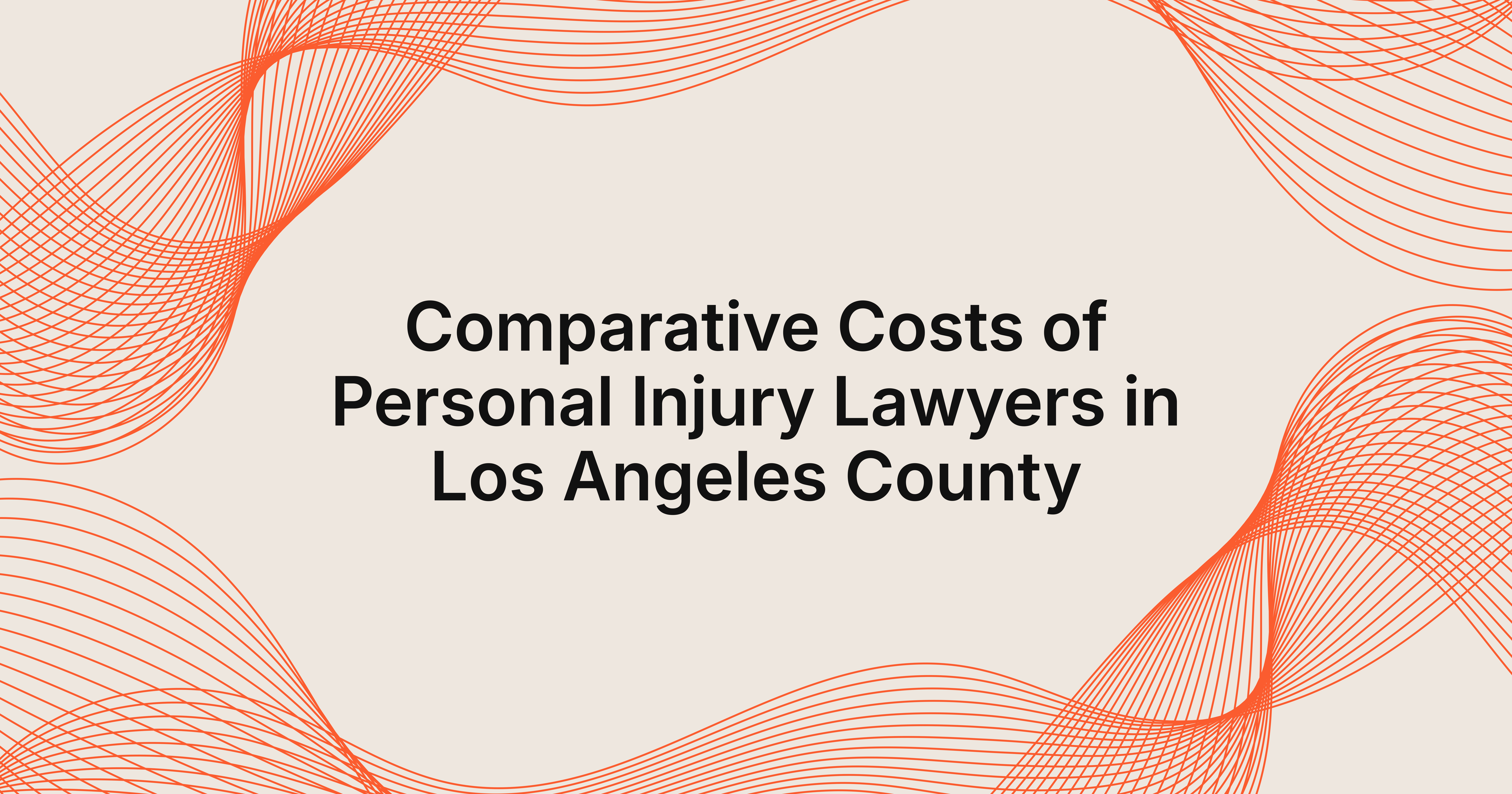 comparative costs of personal injury lawyers in Los Angeles County