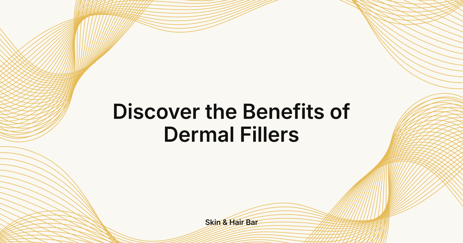 Discover the Benefits of Dermal Fillers, what are the benefits of dermal fillers?
