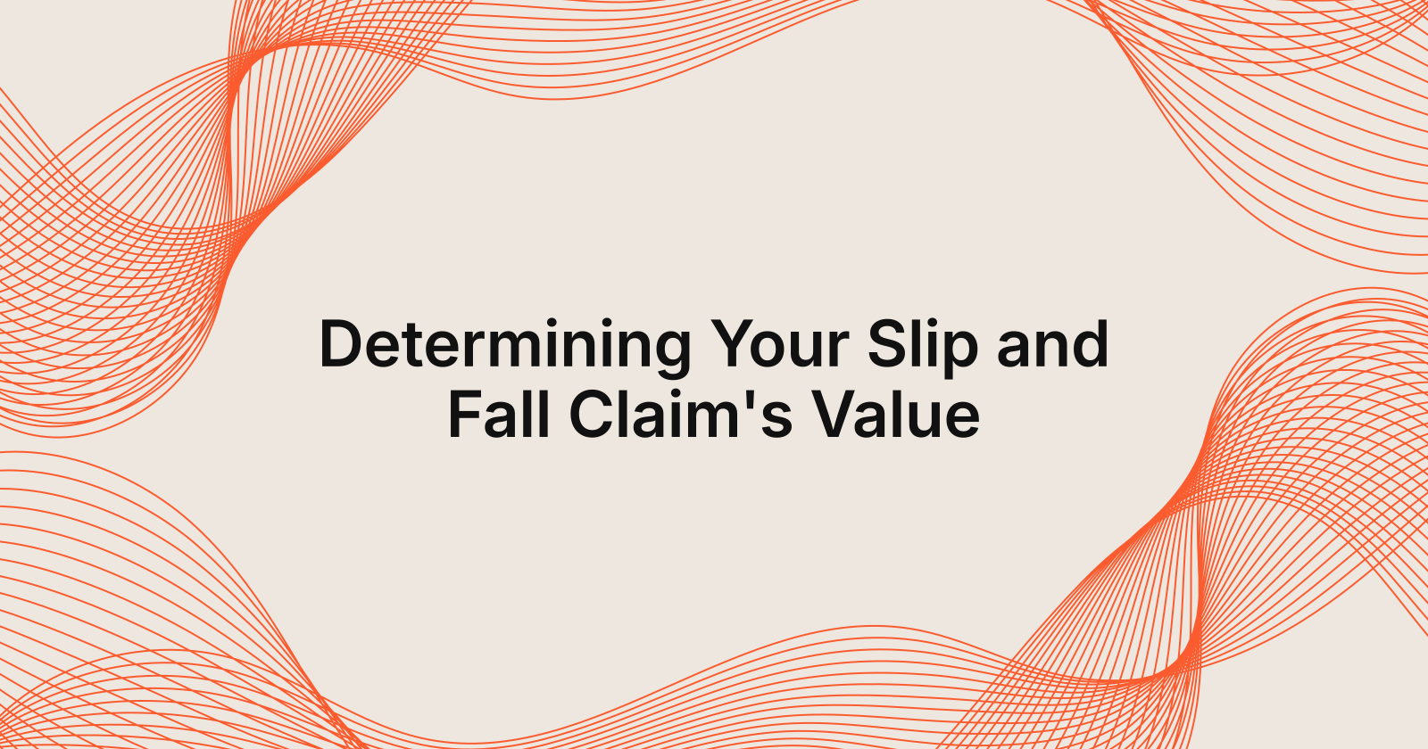 how do I determine the value of my slip and fall claim?